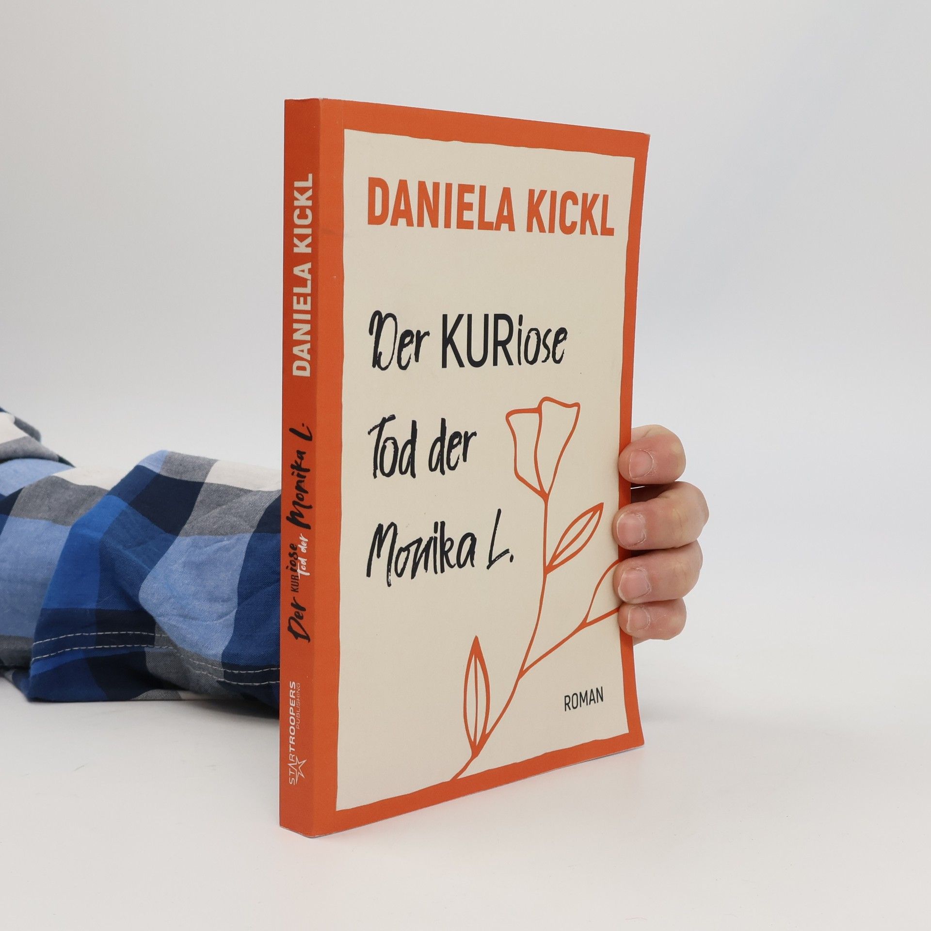 Daniela Kickl Der KURiose Tod der Monika L.