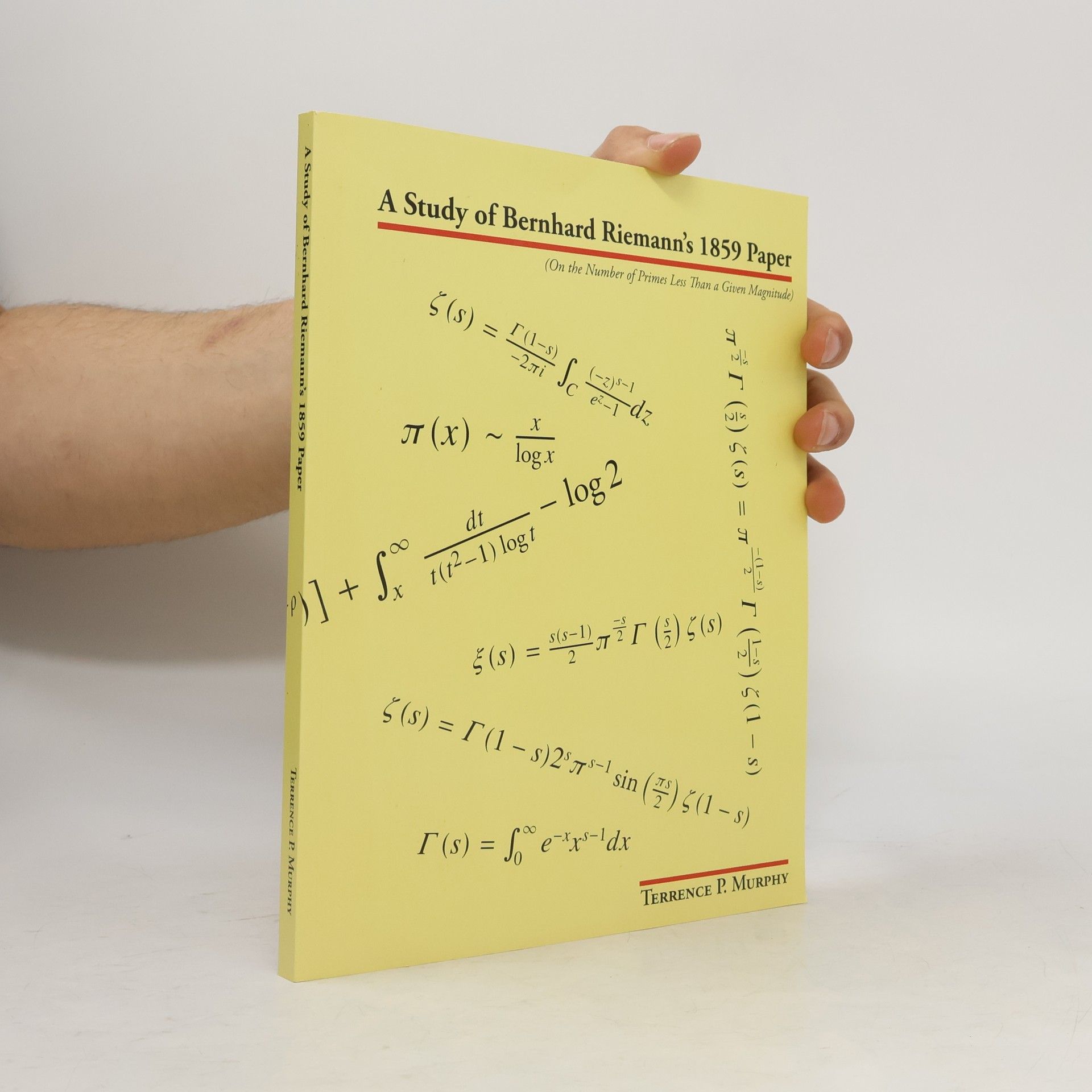 Terrence P. Murphy A Study of Bernhard Riemann's 1859 Paper
