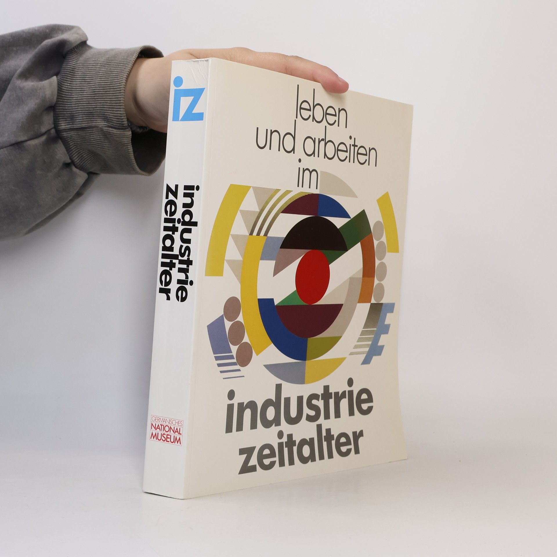 Leben und Arbeiten im Industriezeitalter