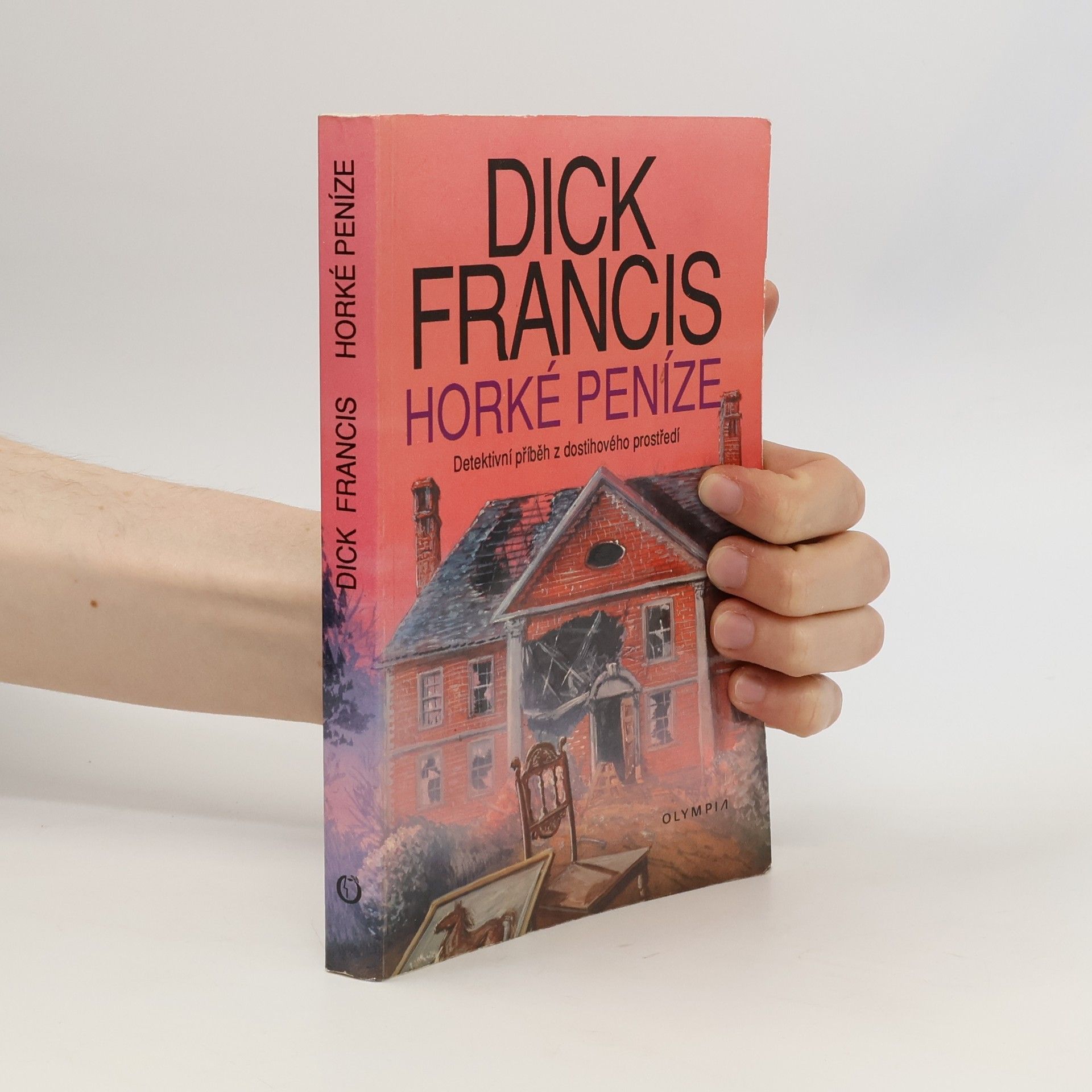 Dick Francis Horké peníze
