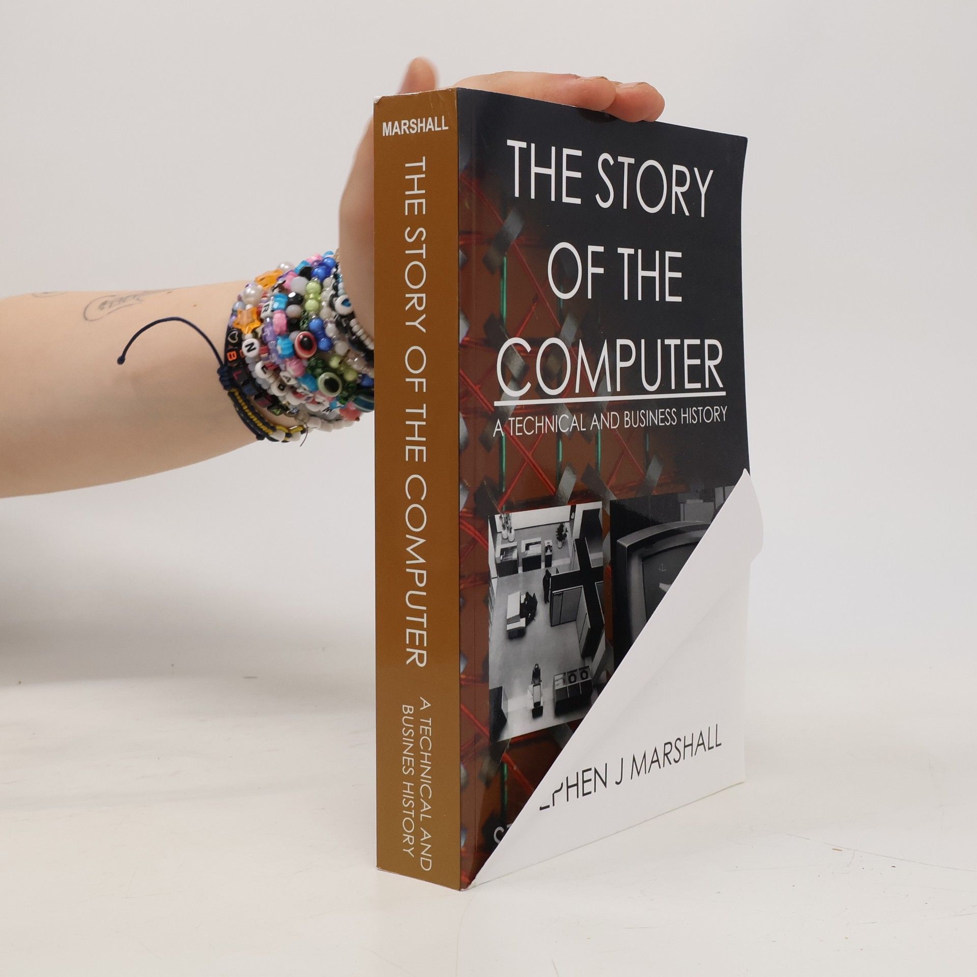 Stephen J Marshall The Story of the Computer