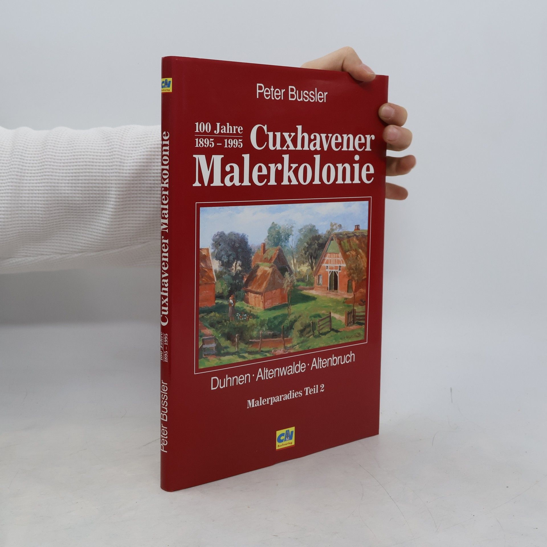 Peter Bussler 100 Jahre Cuxhavener Malerkolonie