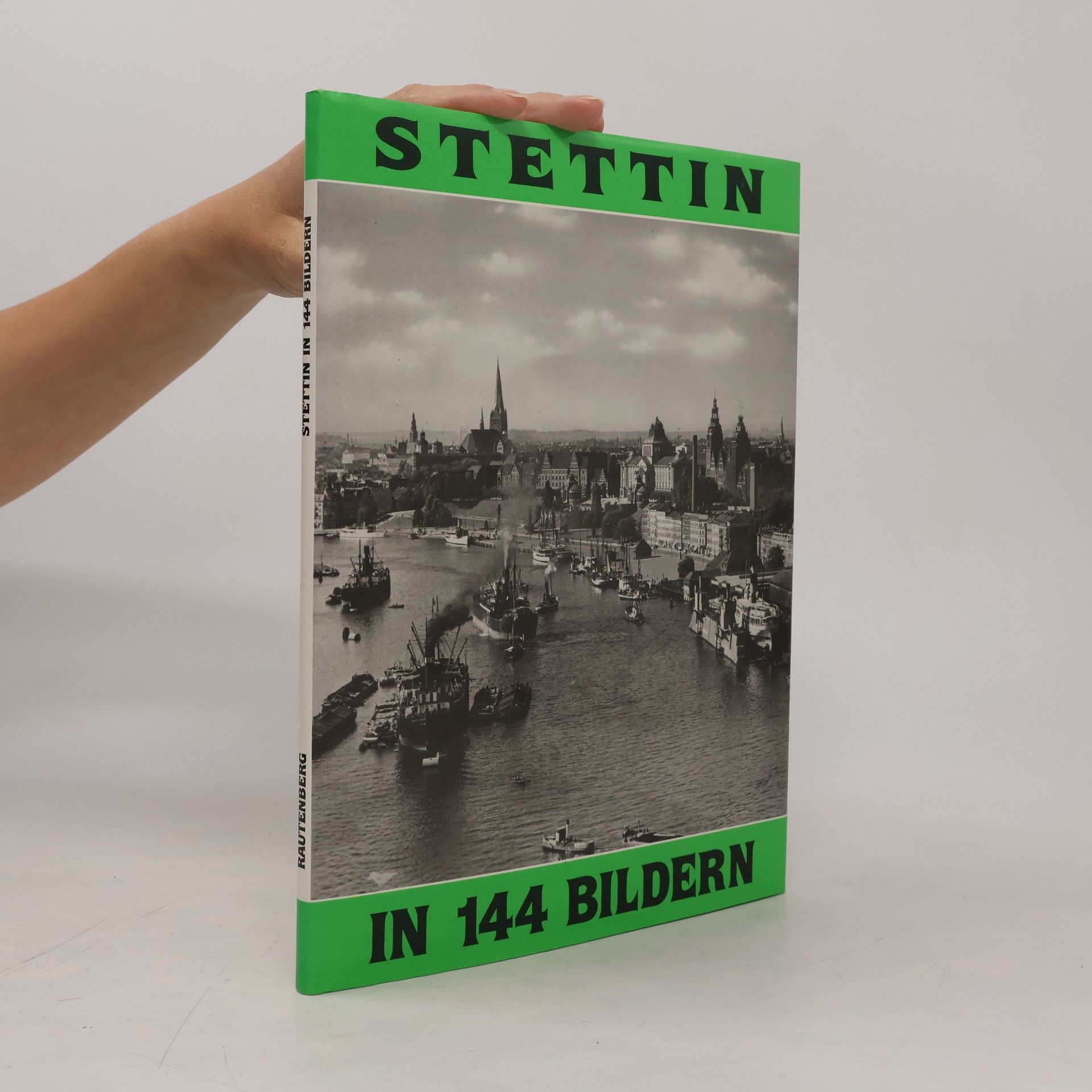 Georg Vollbrecht Stettin in 144 Bildern