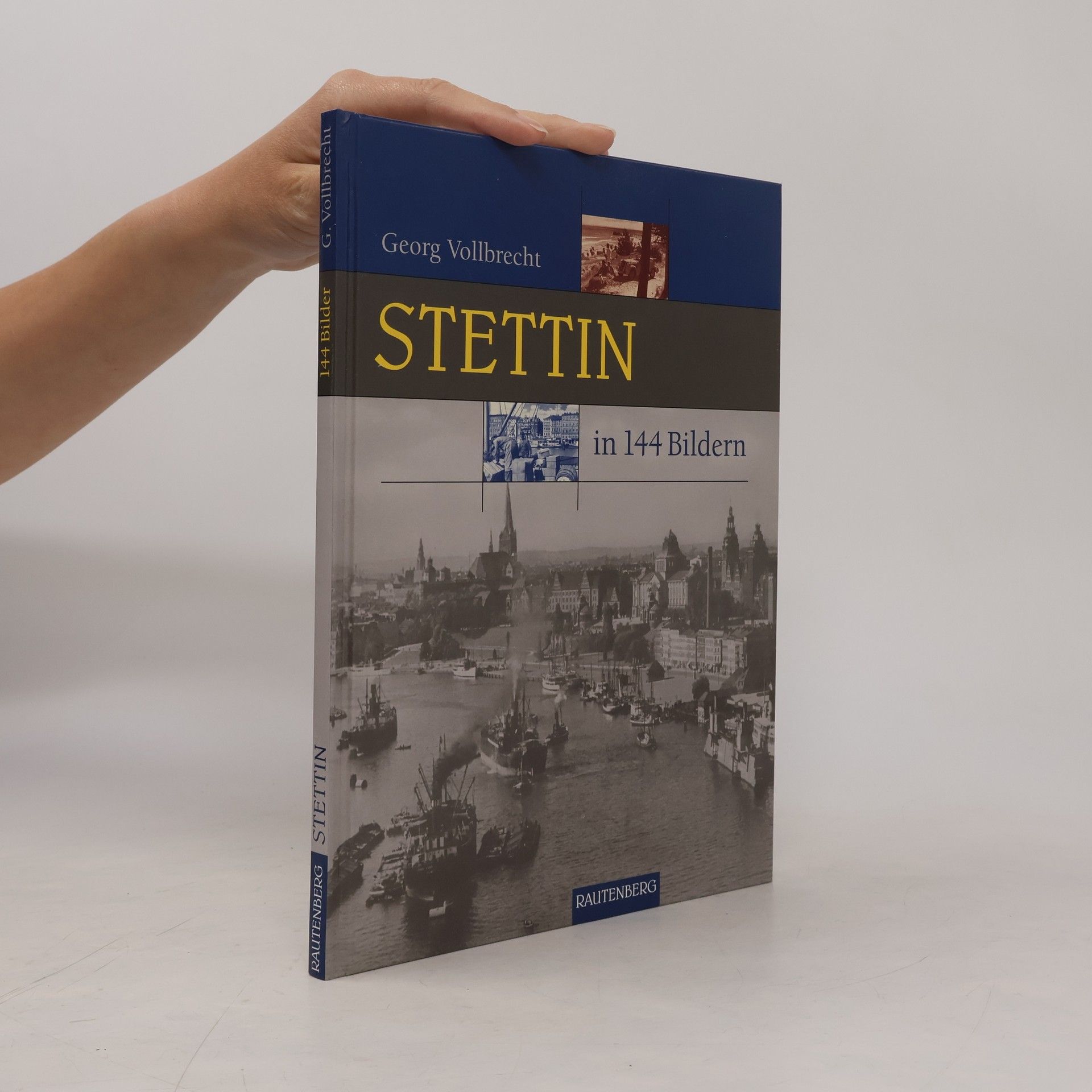 Georg Vollbrecht Stettin in 144 Bildern