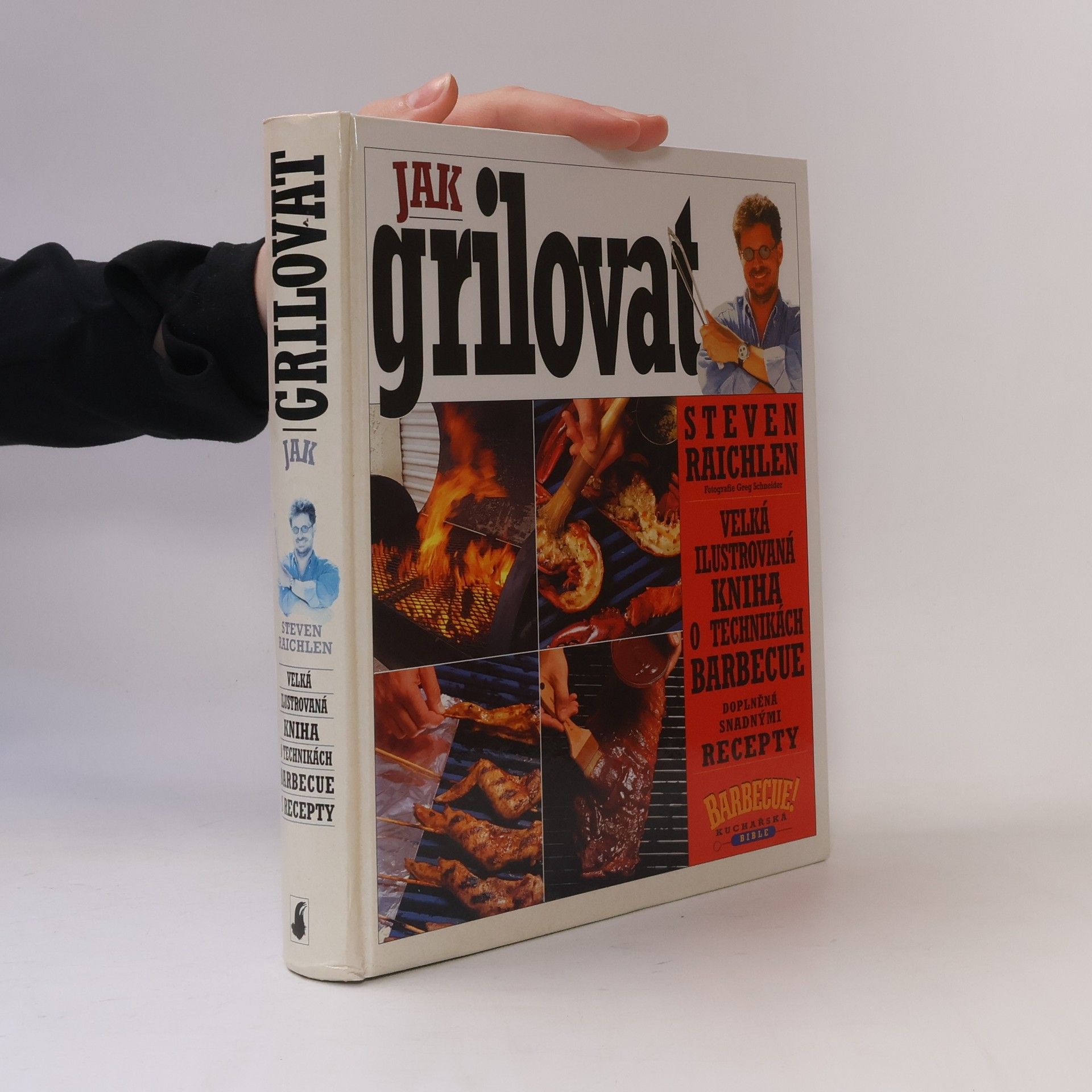 Steven Raichlen Jak grilovat