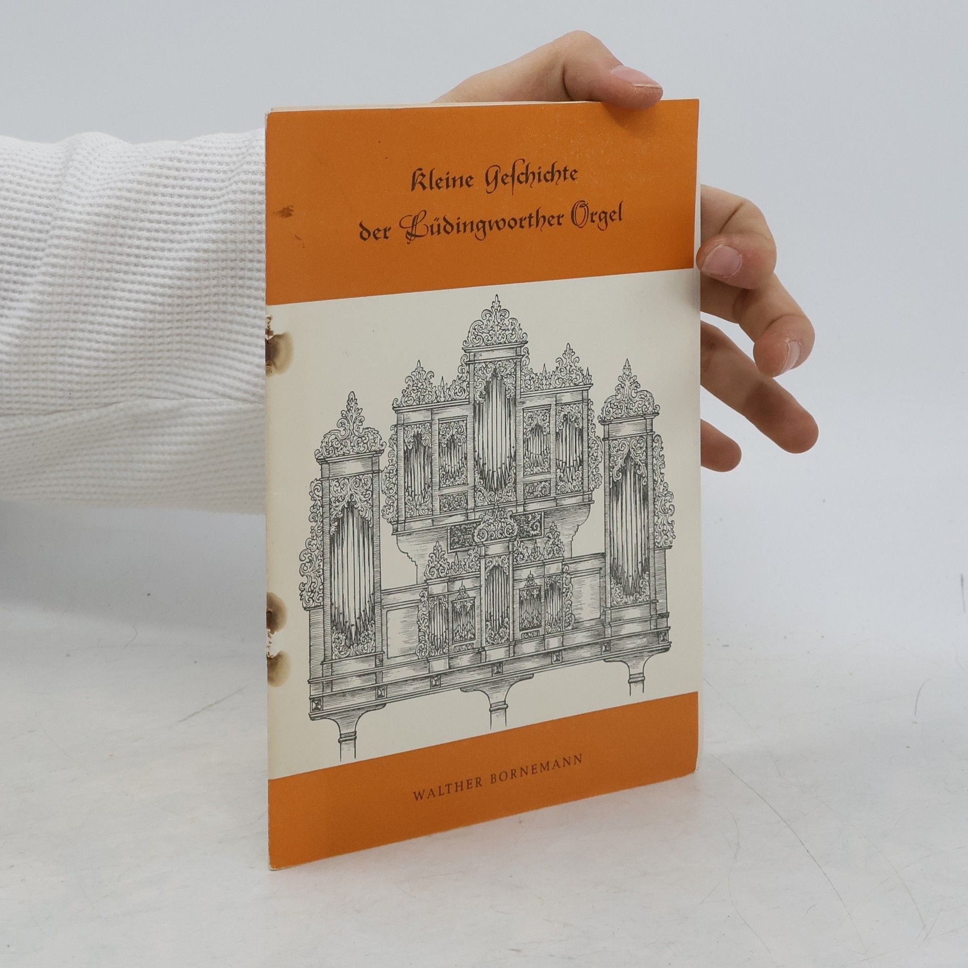 Walther Bornemann Kleine Geschichte der Lüdingworther Orgel