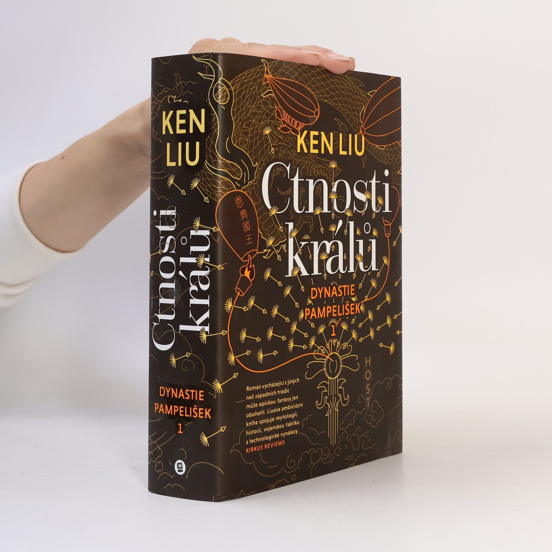 Ken Liu Dynastie pampelišek. 1, Ctnosti králů