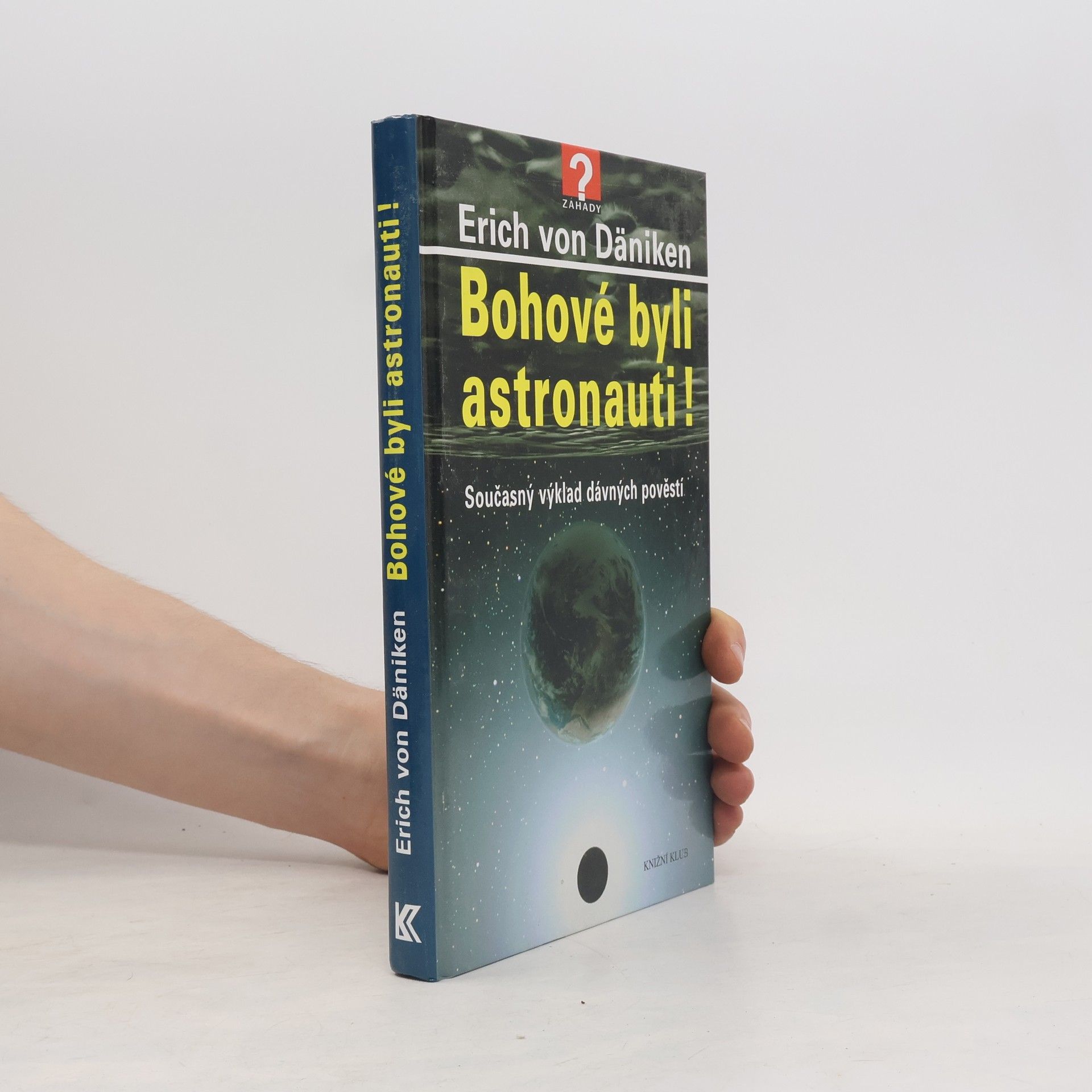 Erich von Däniken Bohové byli astronauti!