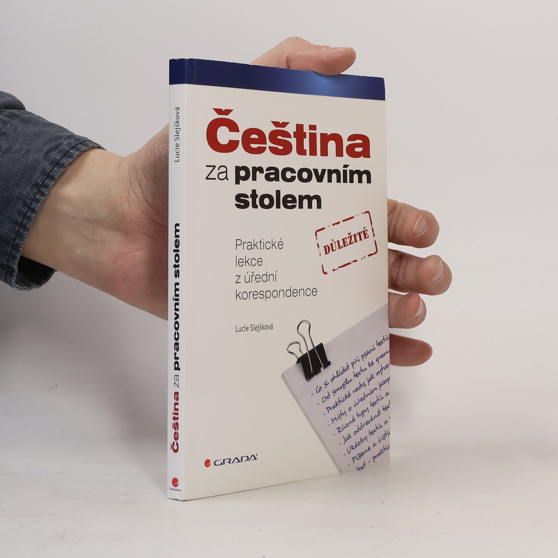 Lucie Slejšková Čeština za pracovním stolem : praktické lekce z úřední korespondence