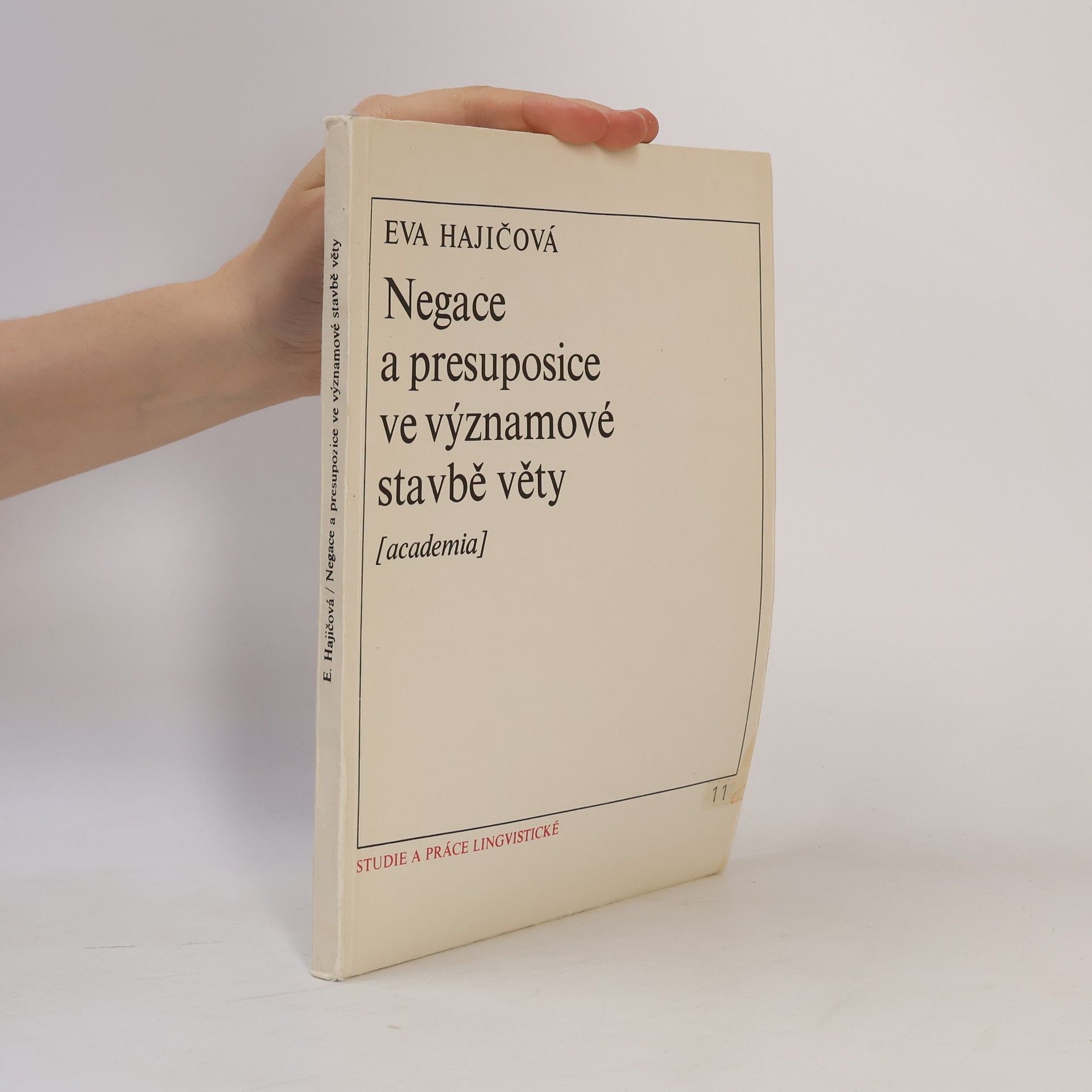 Eva Hajičová Negace a presupozice ve významové stavbě věty
