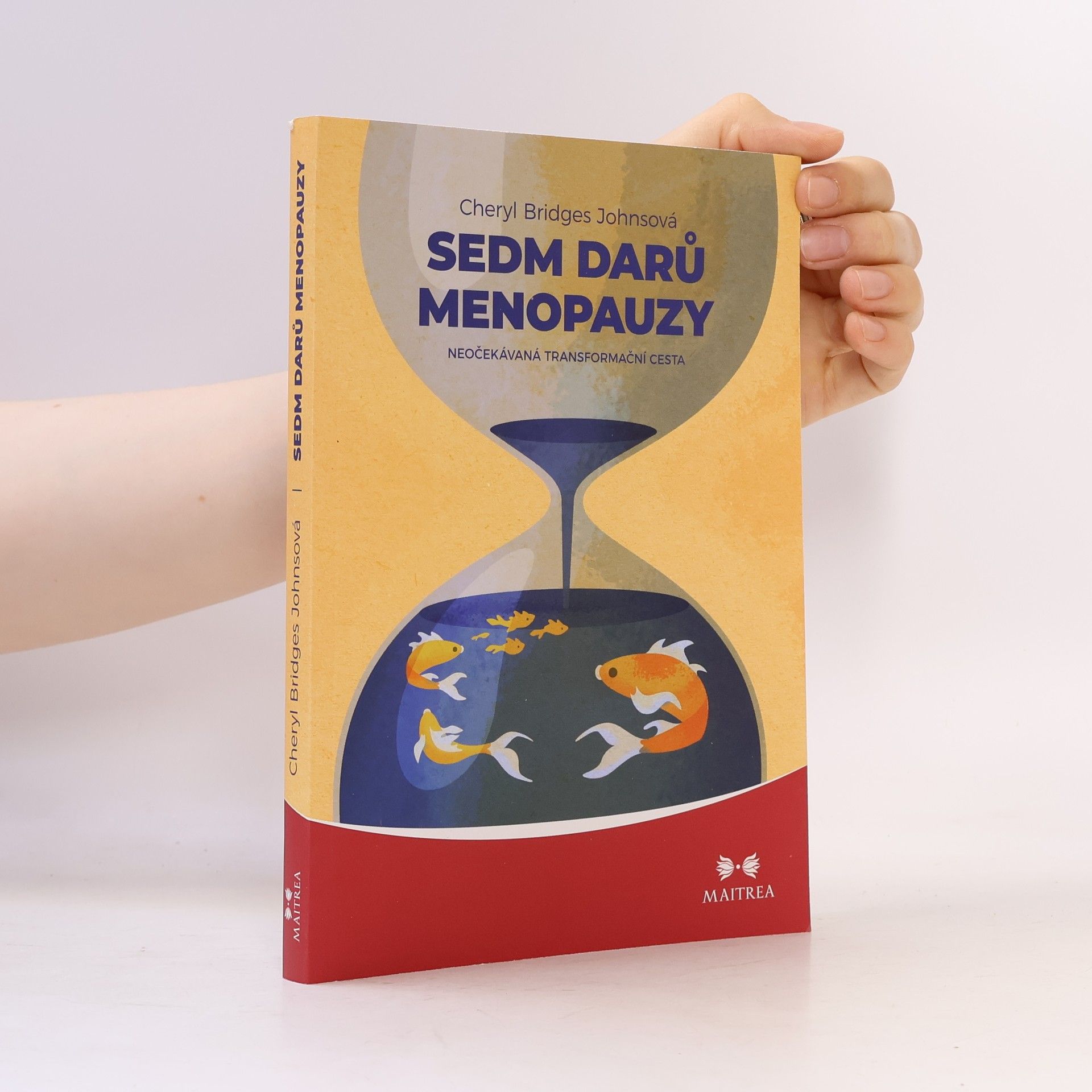 Cheryl Bridges Johns Sedm darů menopauzy : neočekávaná transformační cesta