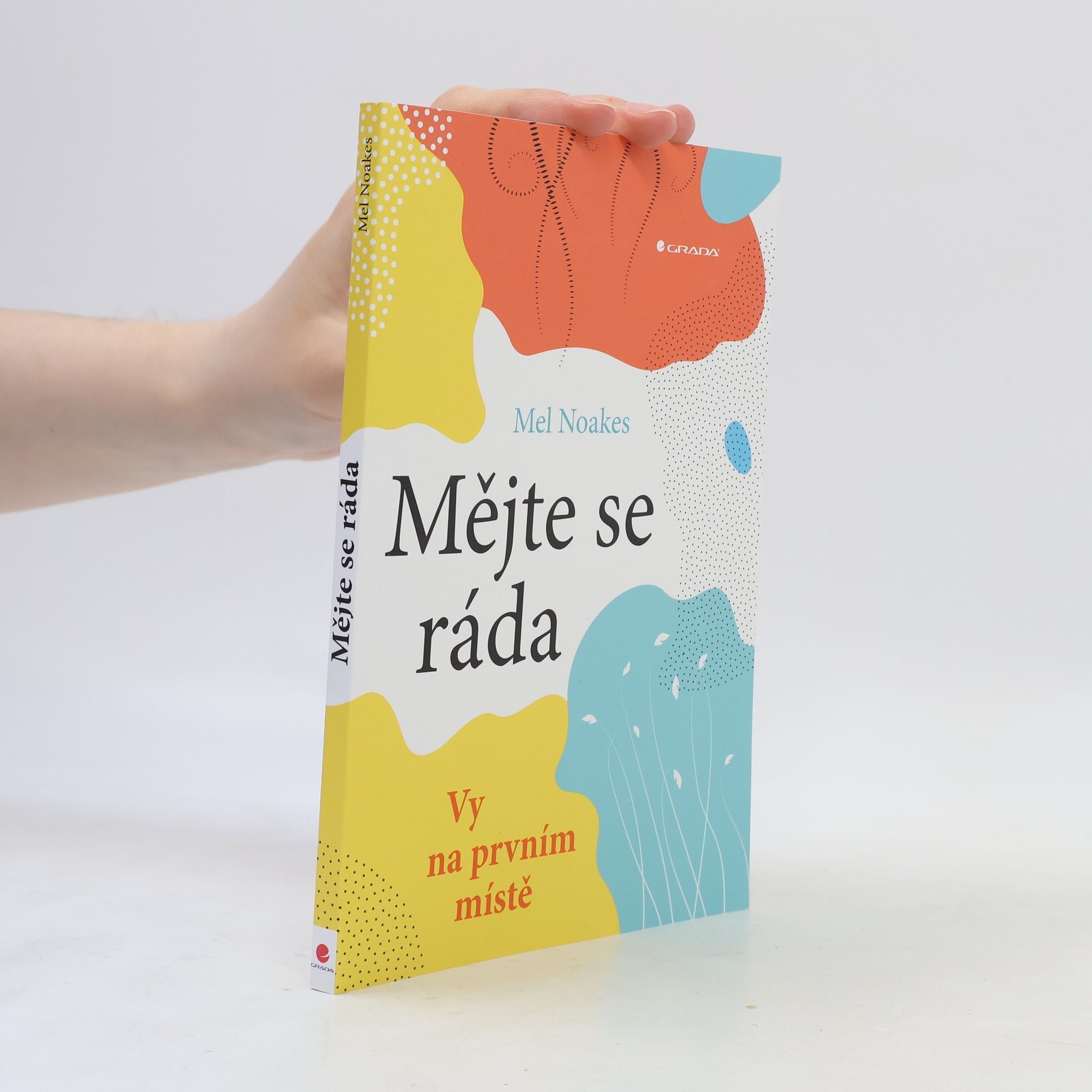 Mel Noakes Mějte se ráda. Vy na prvním místě