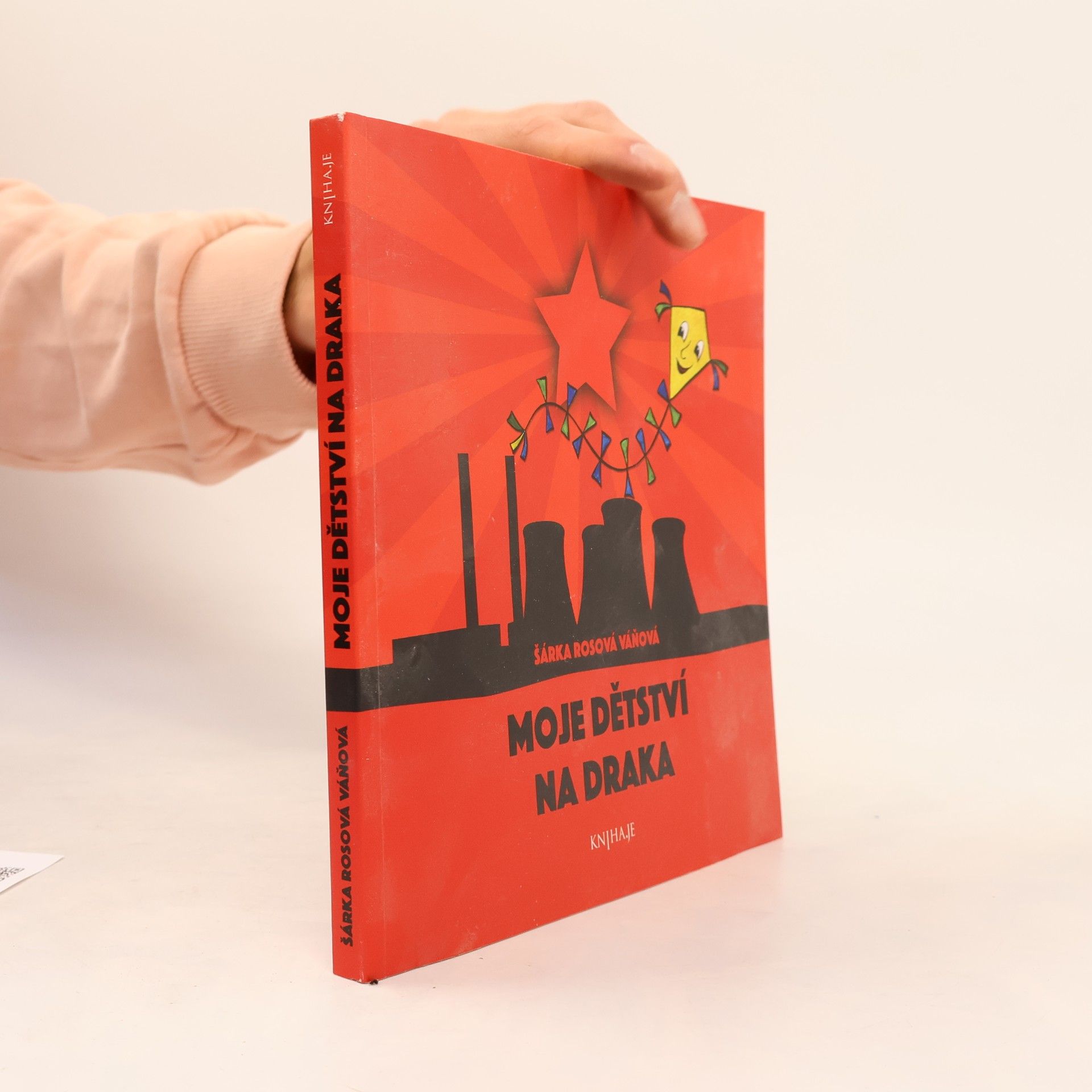 Šárka Rosová Váňová Moje dětství na draka