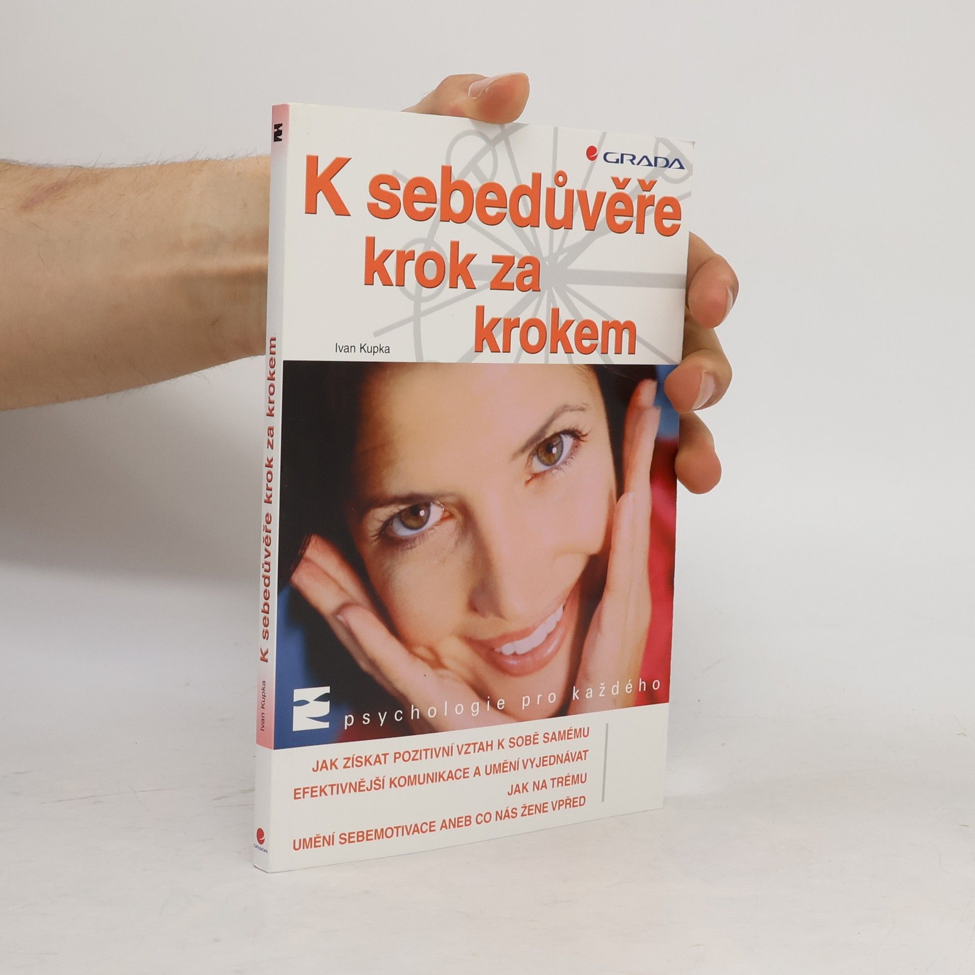 Ivan Kupka K sebedůvěře krok za krokem