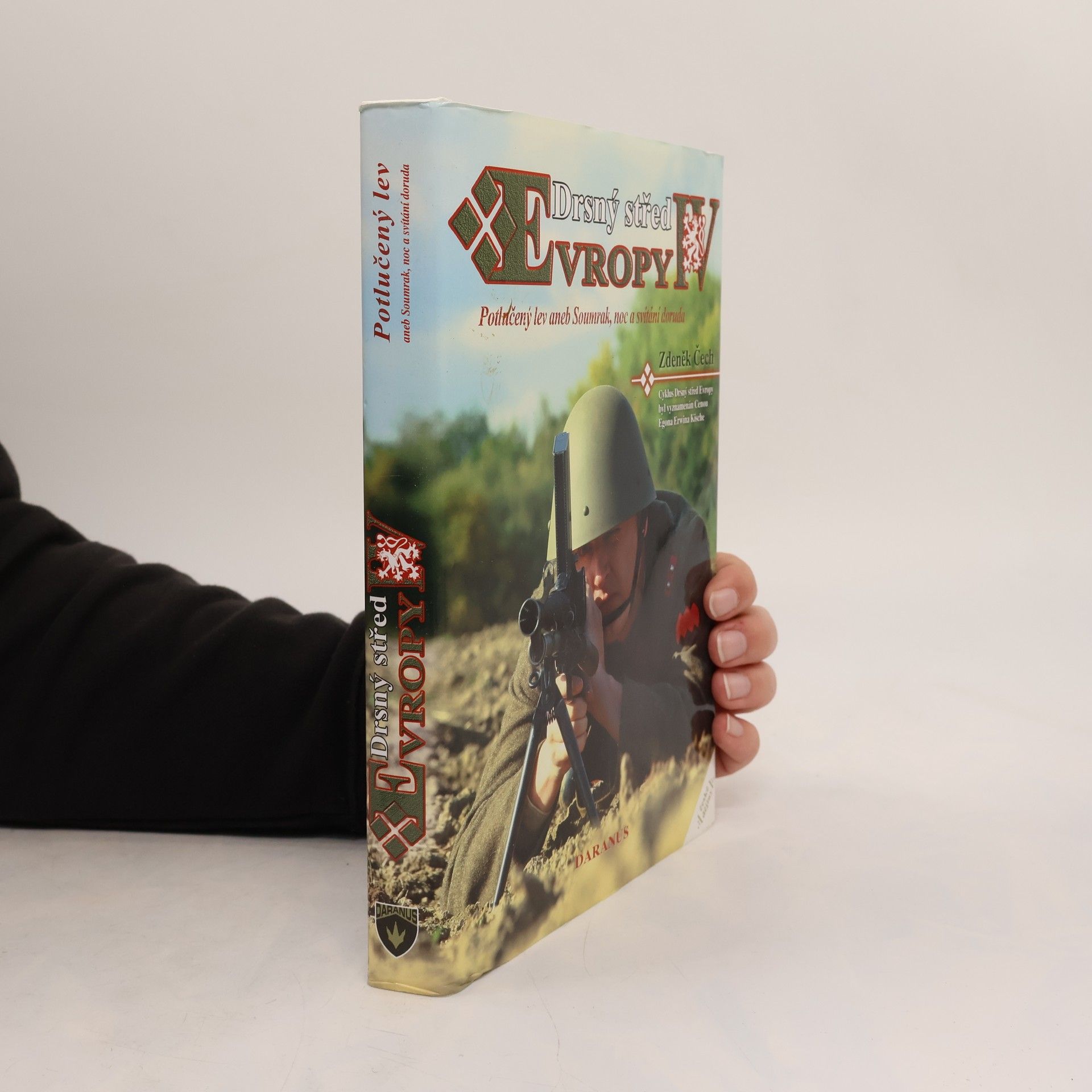 Zdeněk Čech Drsný střed Evropy IV. Potlučený lev, aneb, Soumrak, noc a svítání doruda