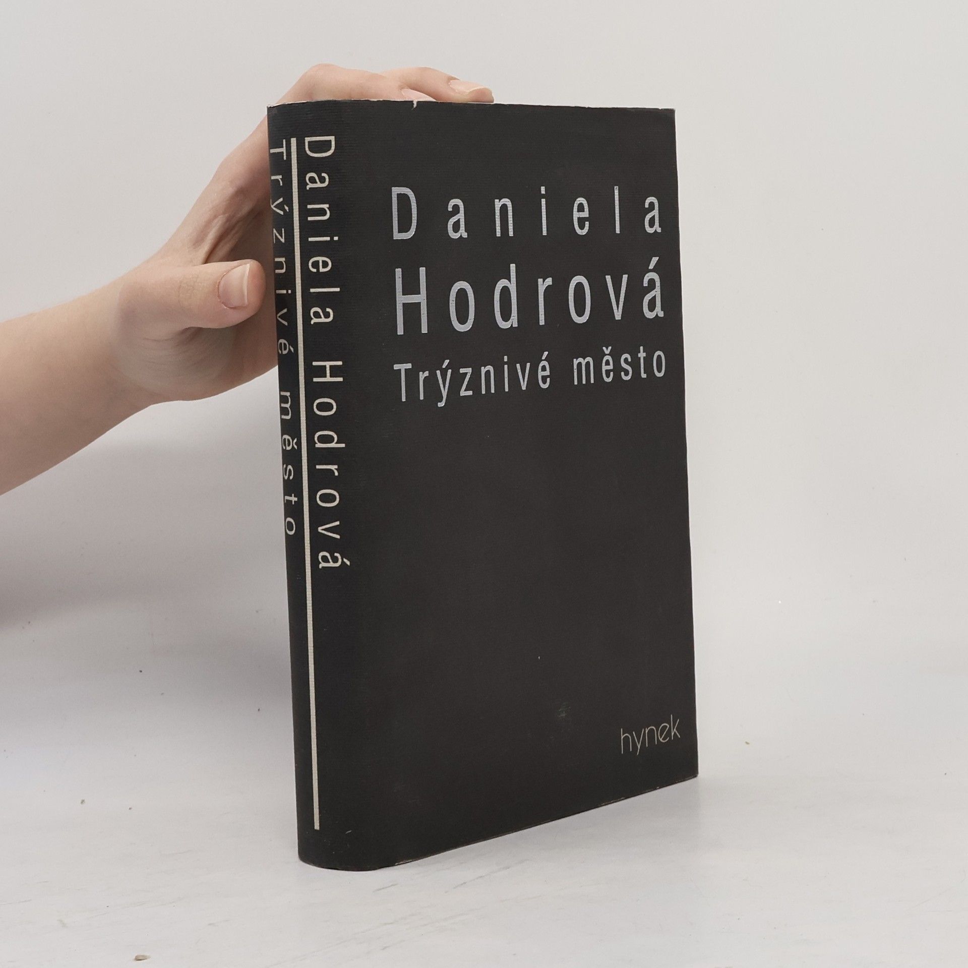 Daniela Hodrová Trýznivé město