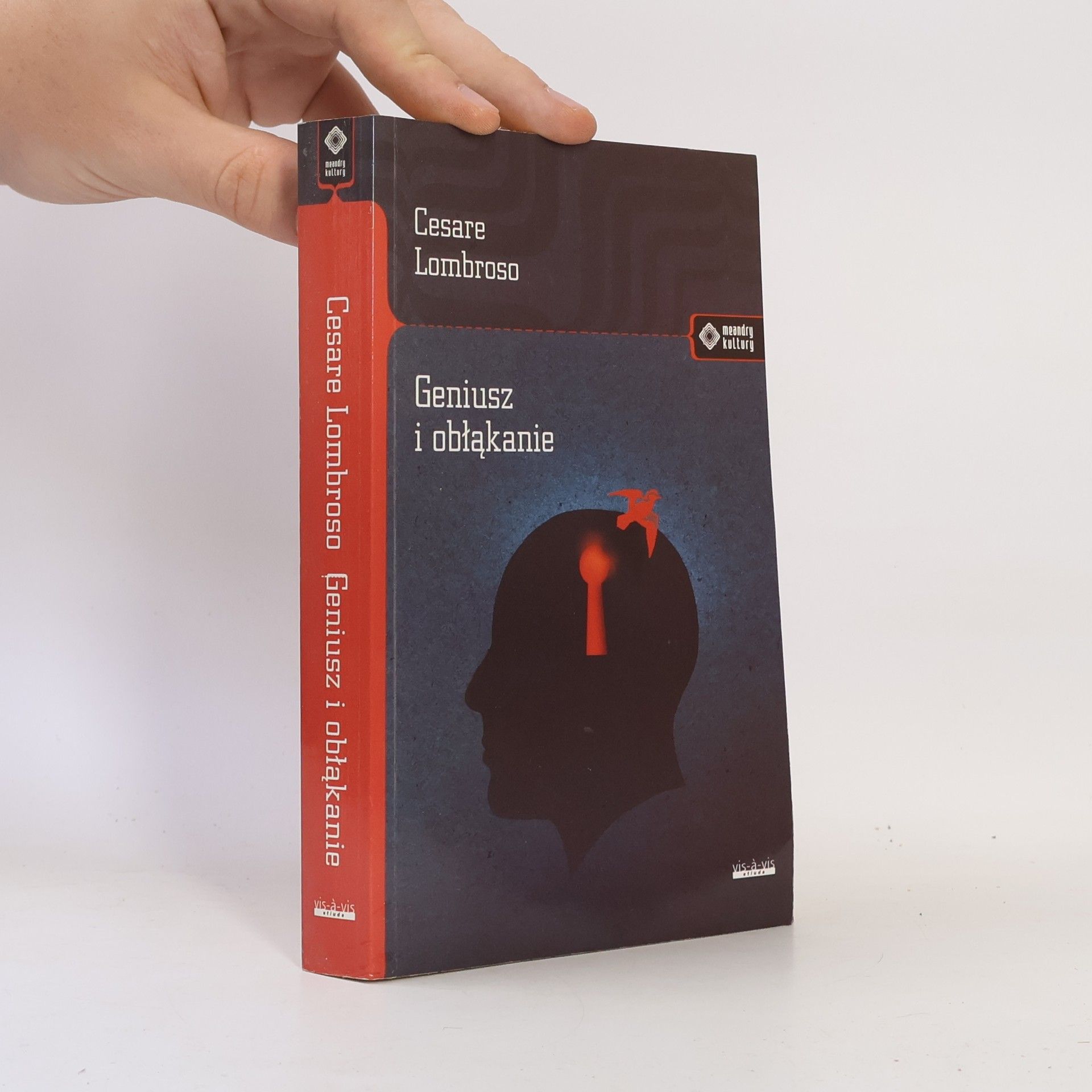 Cesare Lombroso Meandry kultury: Geniusz i obłąkanie