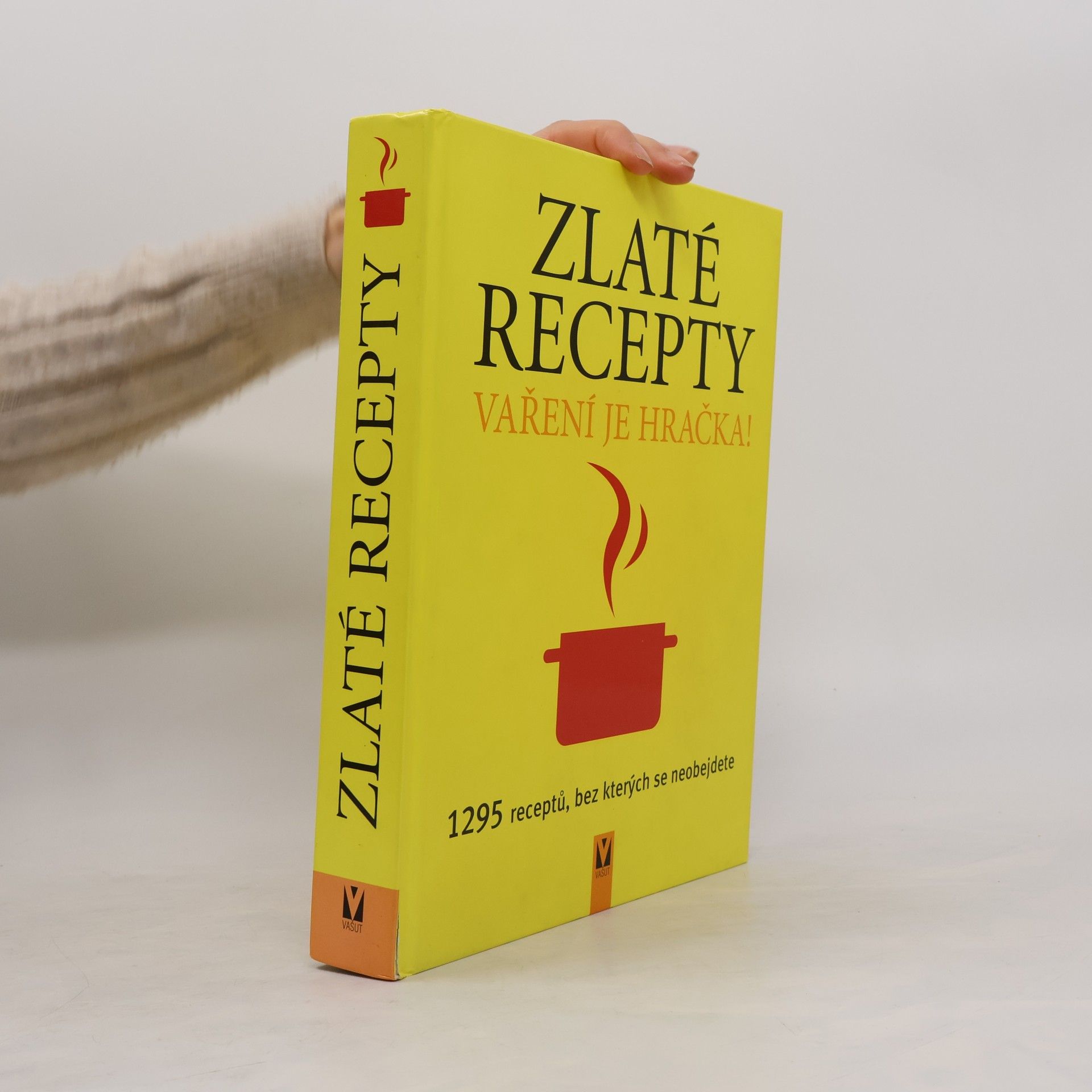 Autores varios Zlaté recepty : vaření je hračka! : 1295 receptů, bez kterých se neobejdete Vaření je hračka