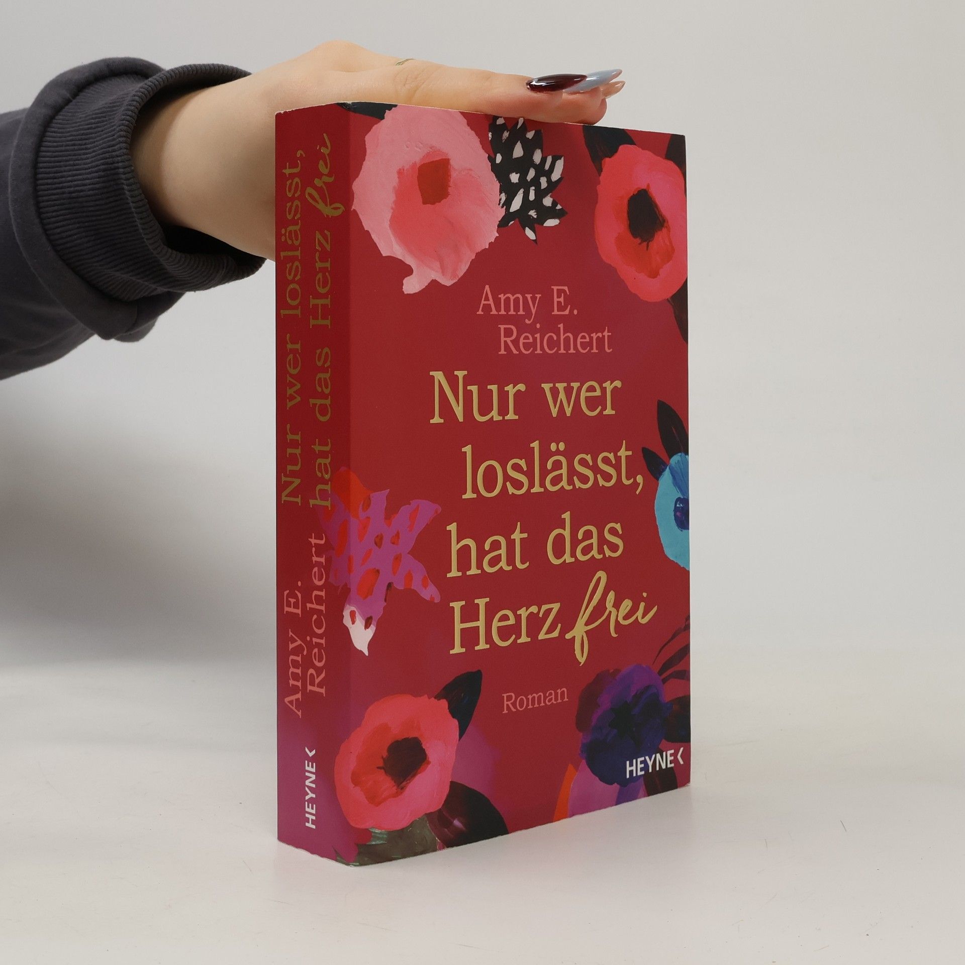 Amy E. Reichert Nur wer loslässt, hat das Herz frei