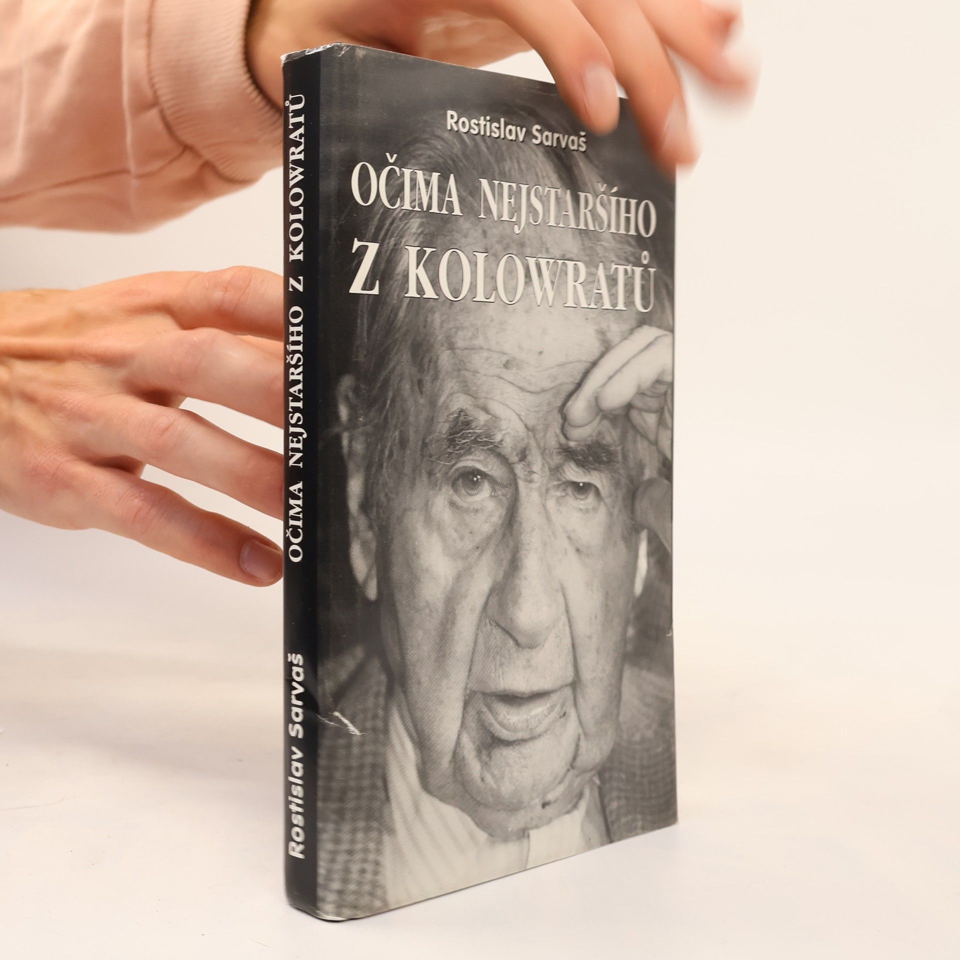 Rostislav Sarvaš Očima nejstaršího z Kolowratů