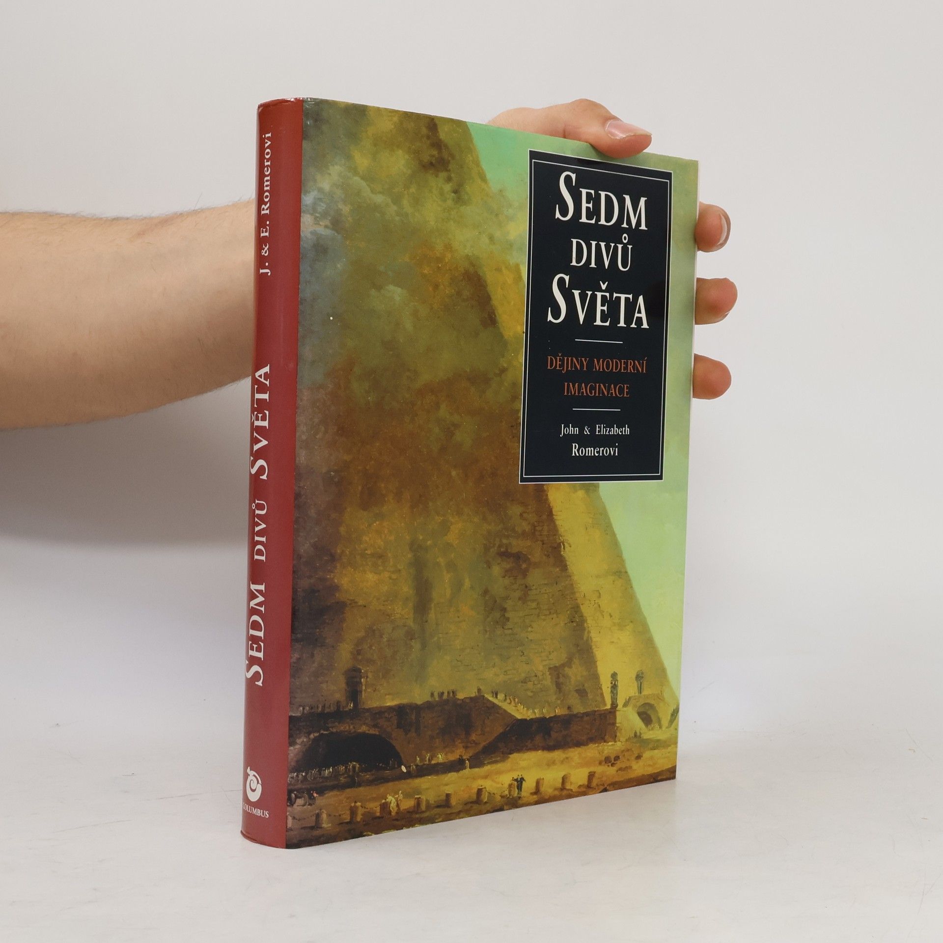 John Romer Sedm divů světa : dějiny novodobé imaginace