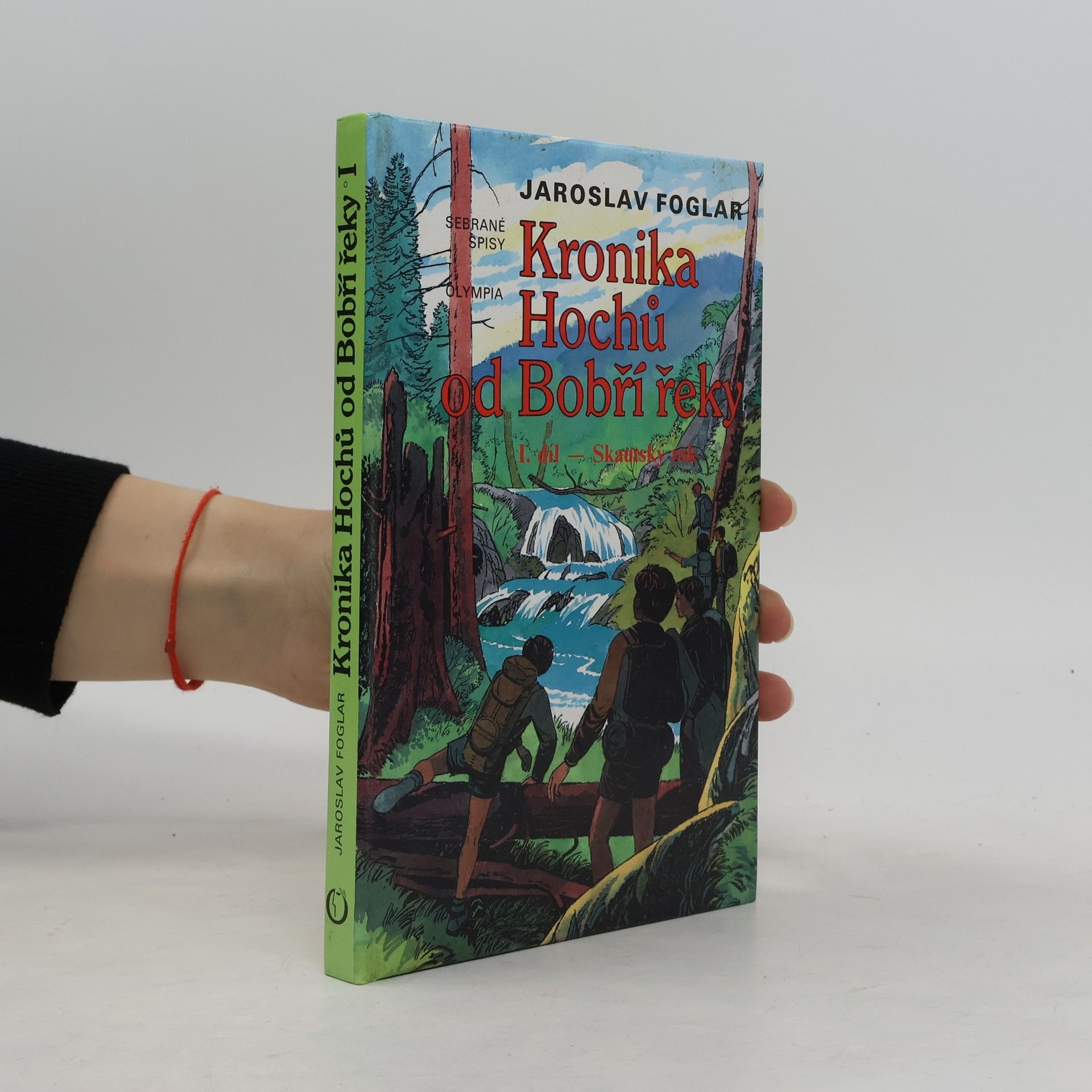 Jaroslav Foglar Kronika Hochů od Bobří řeky. I. Skautský rok