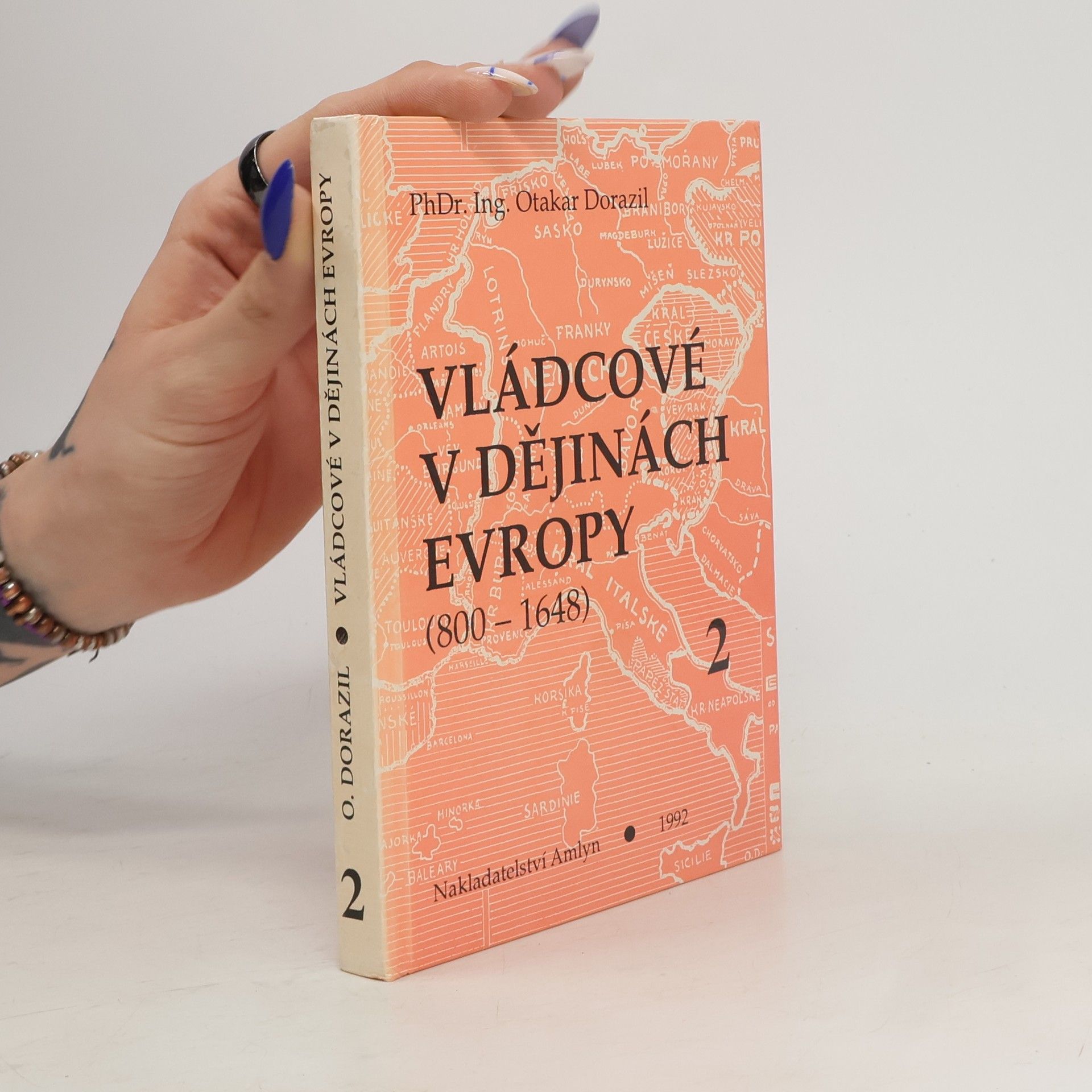 Otakar Dorazil Vládcové v dějinách Evropy : (800-1648). Kniha 2., Doba křížových výprav (XII. a XIII.století)