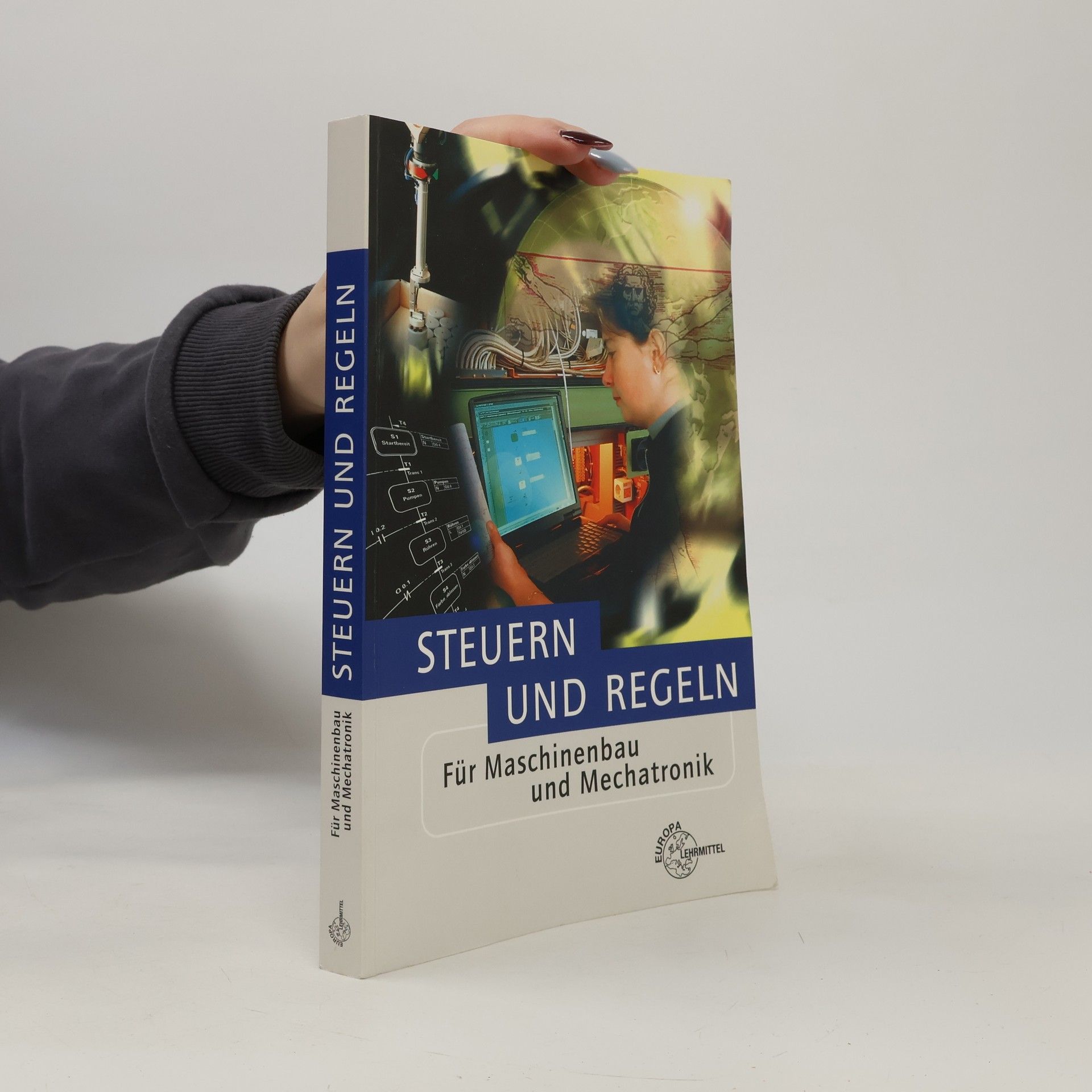 Dietmar Schmid Steuern und Regeln für Maschinenbau und Mechatronik
