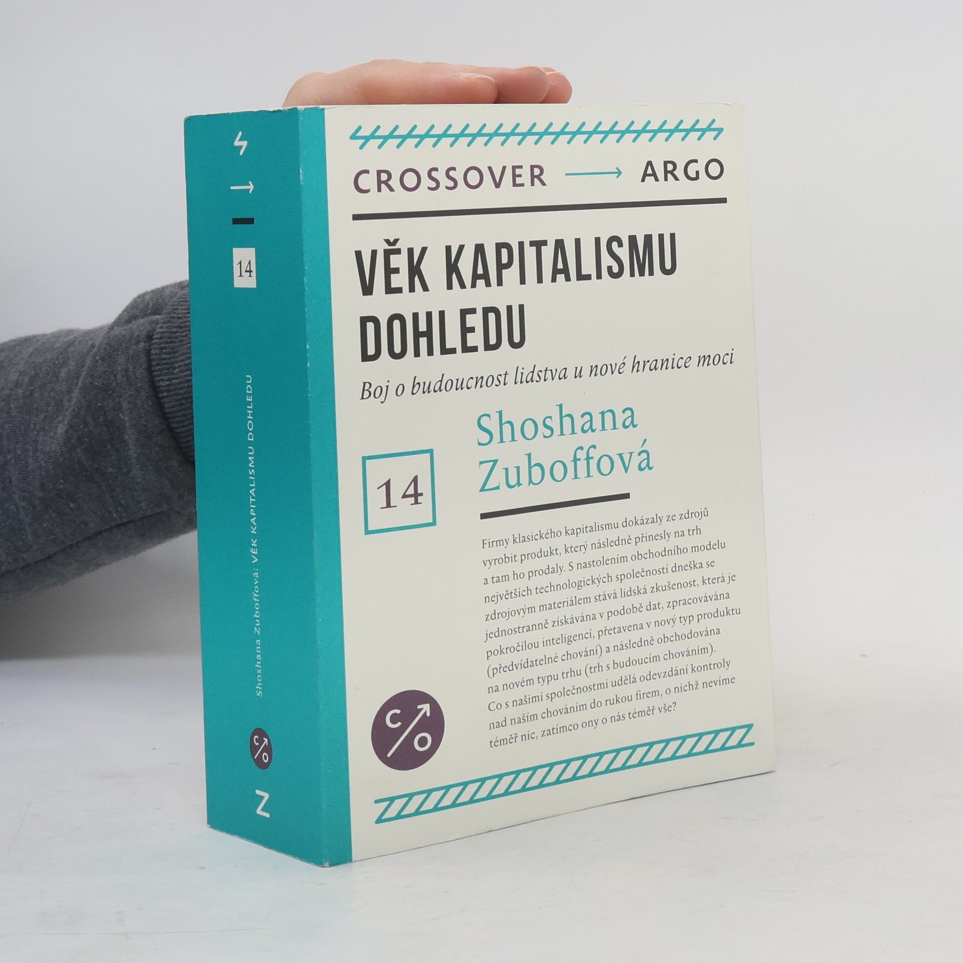Shoshana Zuboff Věk kapitalismu dohledu : boj o budoucnost lidstva u nové hranice moci
