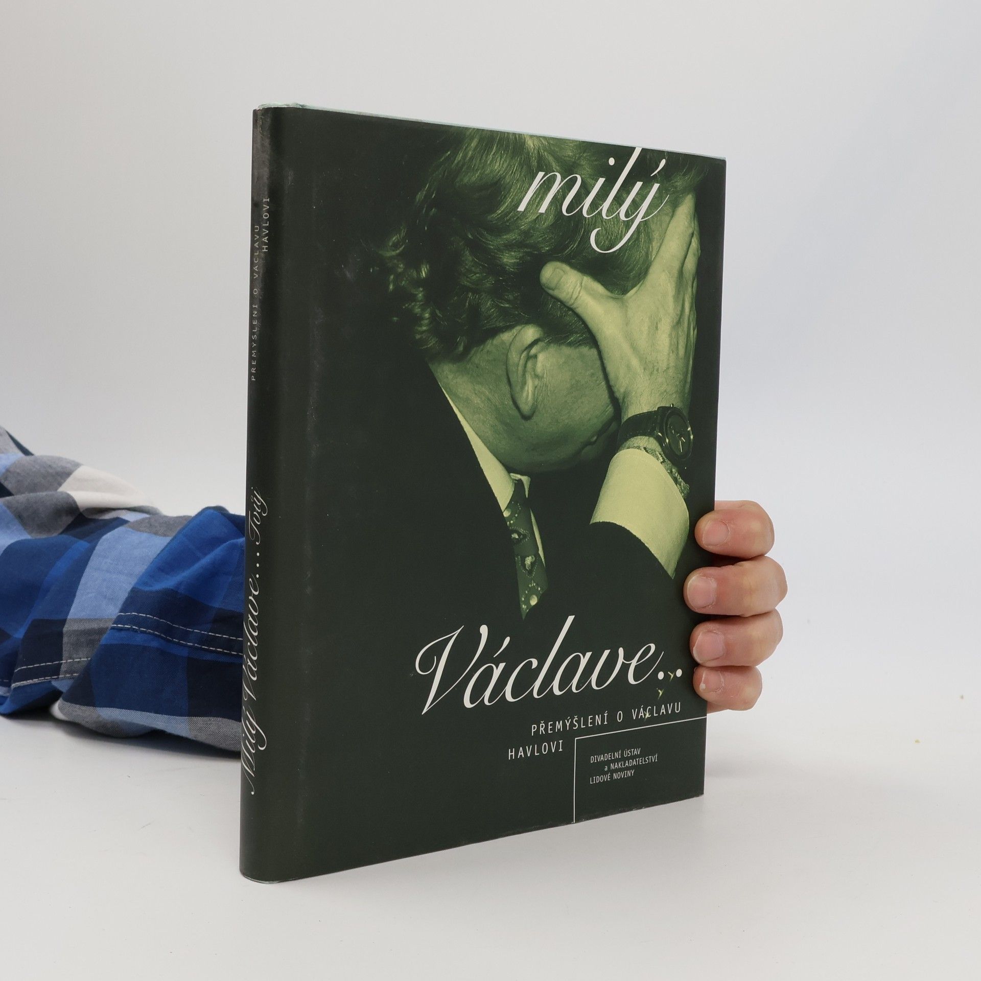 Ivan Dubský Milý Václave... Přemýšlení o Václavu Havlovi