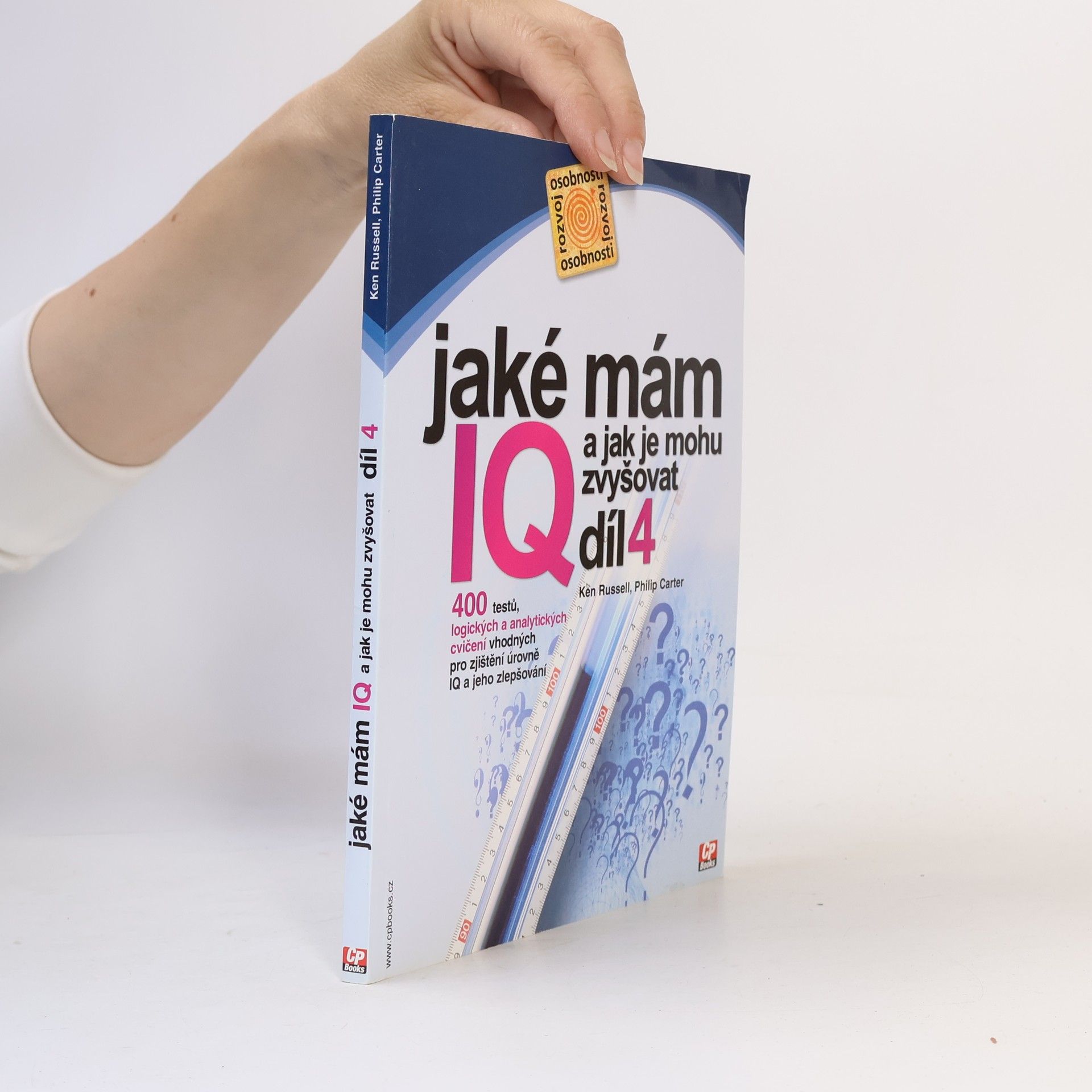 Jaké mám IQ? A jak je mohu zvyšovat?. Díl 4