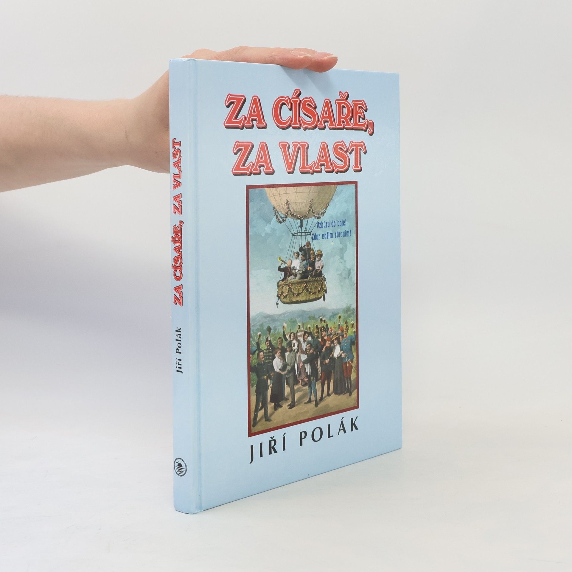 Jiří Polák Za císaře, za vlast