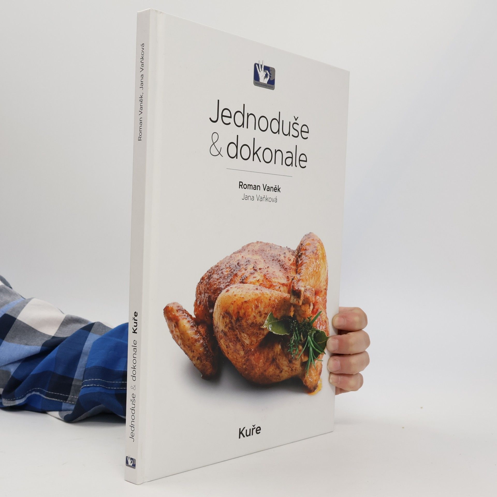 Roman Vaněk Jednoduše & Dokonale. Kuře