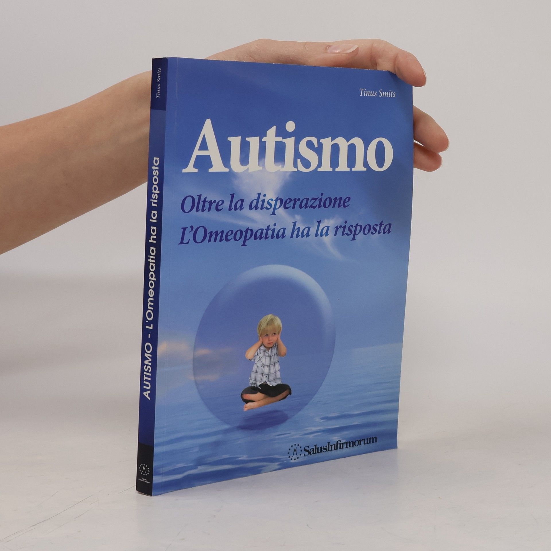 Autismo. Oltre la disperazione. L'omeopatia ha la risposta