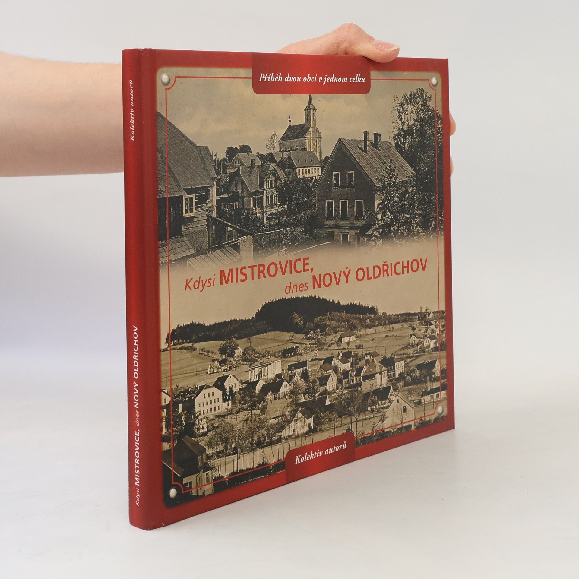 Autorenkollektiv Kdysi Mistrovice, dnes Nový Oldřichov
