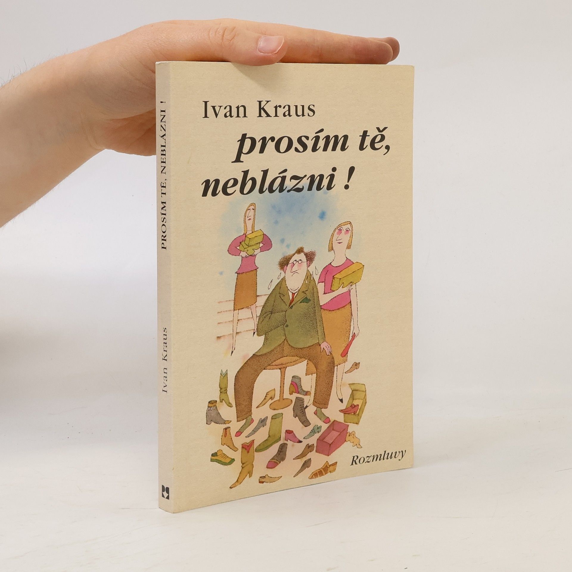 Ivan Kraus Prosím tě, neblázni!