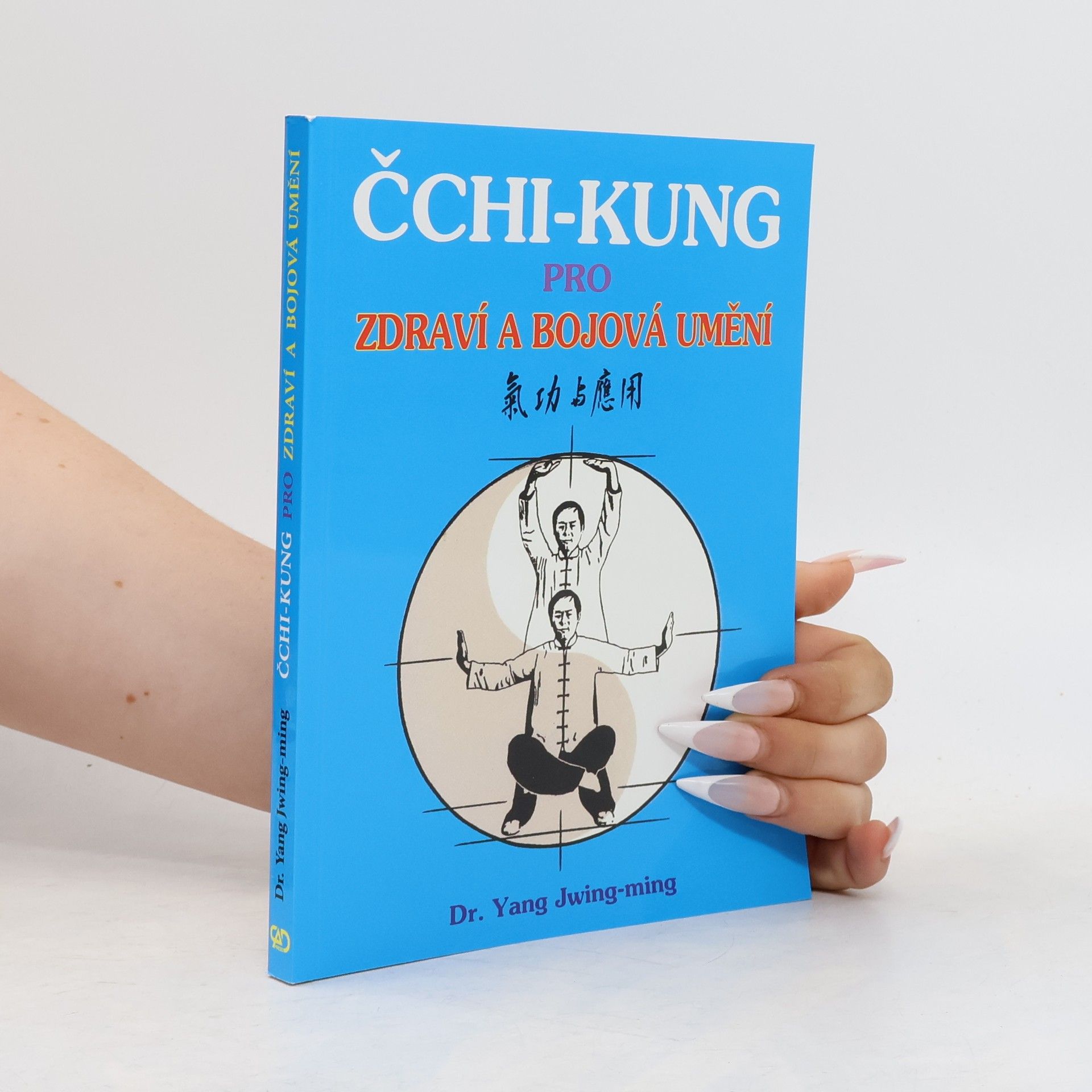 Jwing ming Yang Čchi-Kung pro zdraví a bojová umění