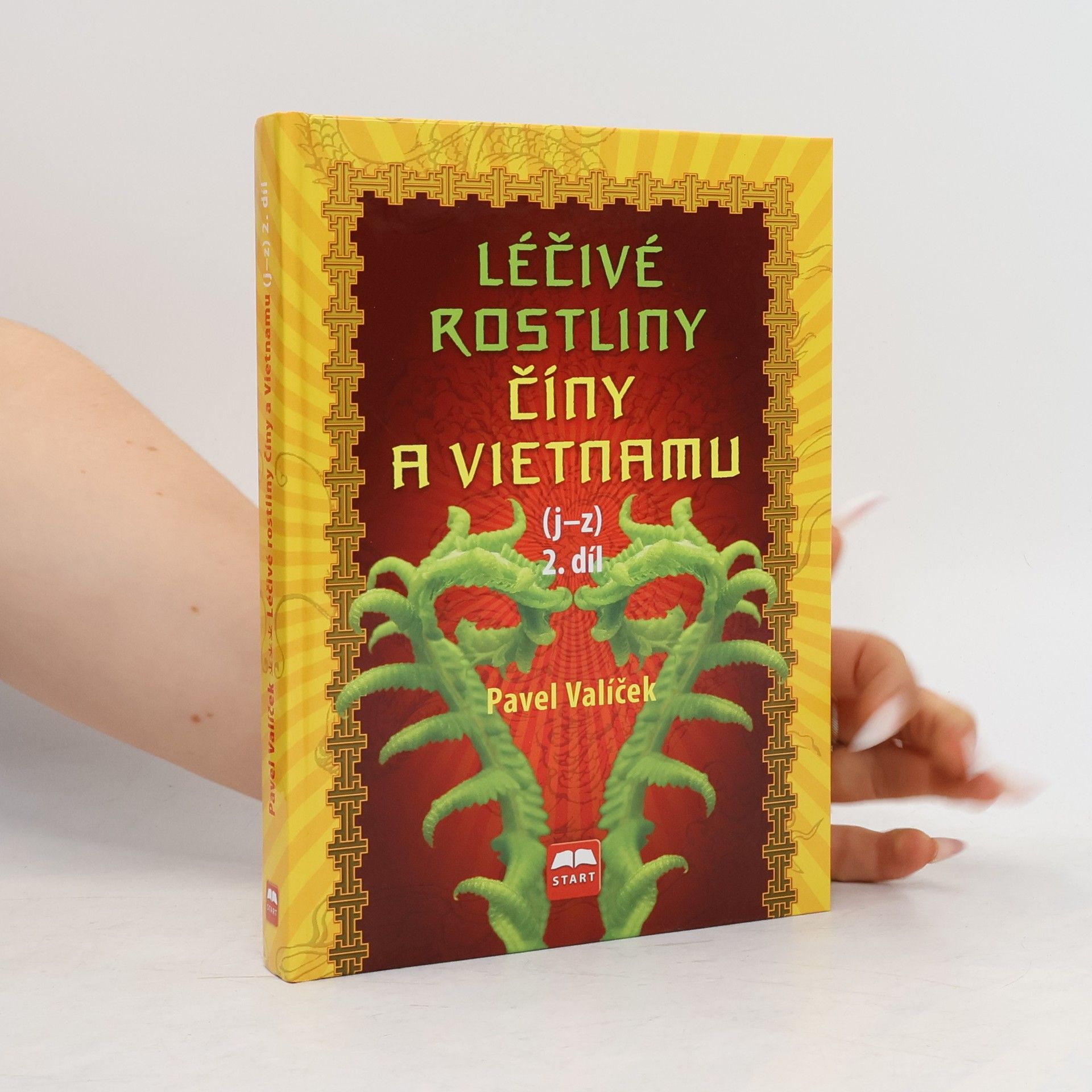Pavel Valíček Léčivé rostliny Číny a Vietnamu, 2. díl (j-z)