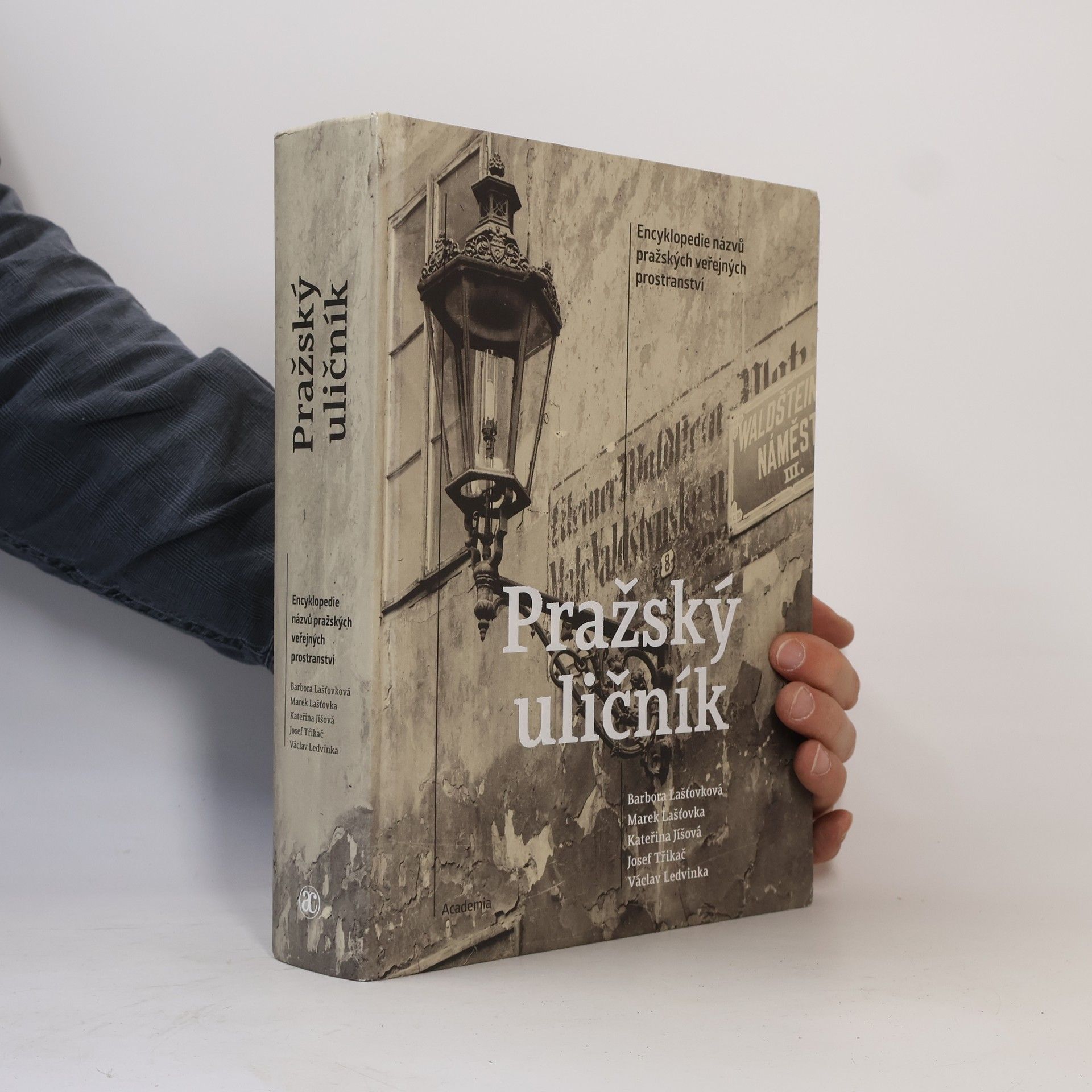 Collectif d'auteurs Pražský uličník: encyklopedie názvů pražských veřejných prostranství