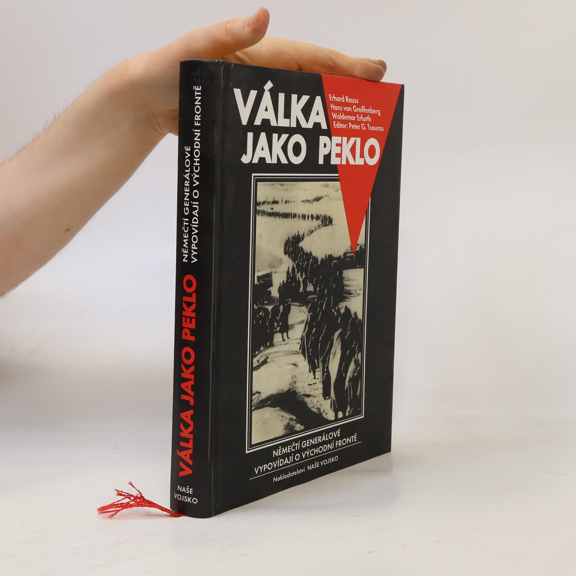 Waldemar Erfurth Válka jako peklo : němečtí generálové vypovídají o východní frontě