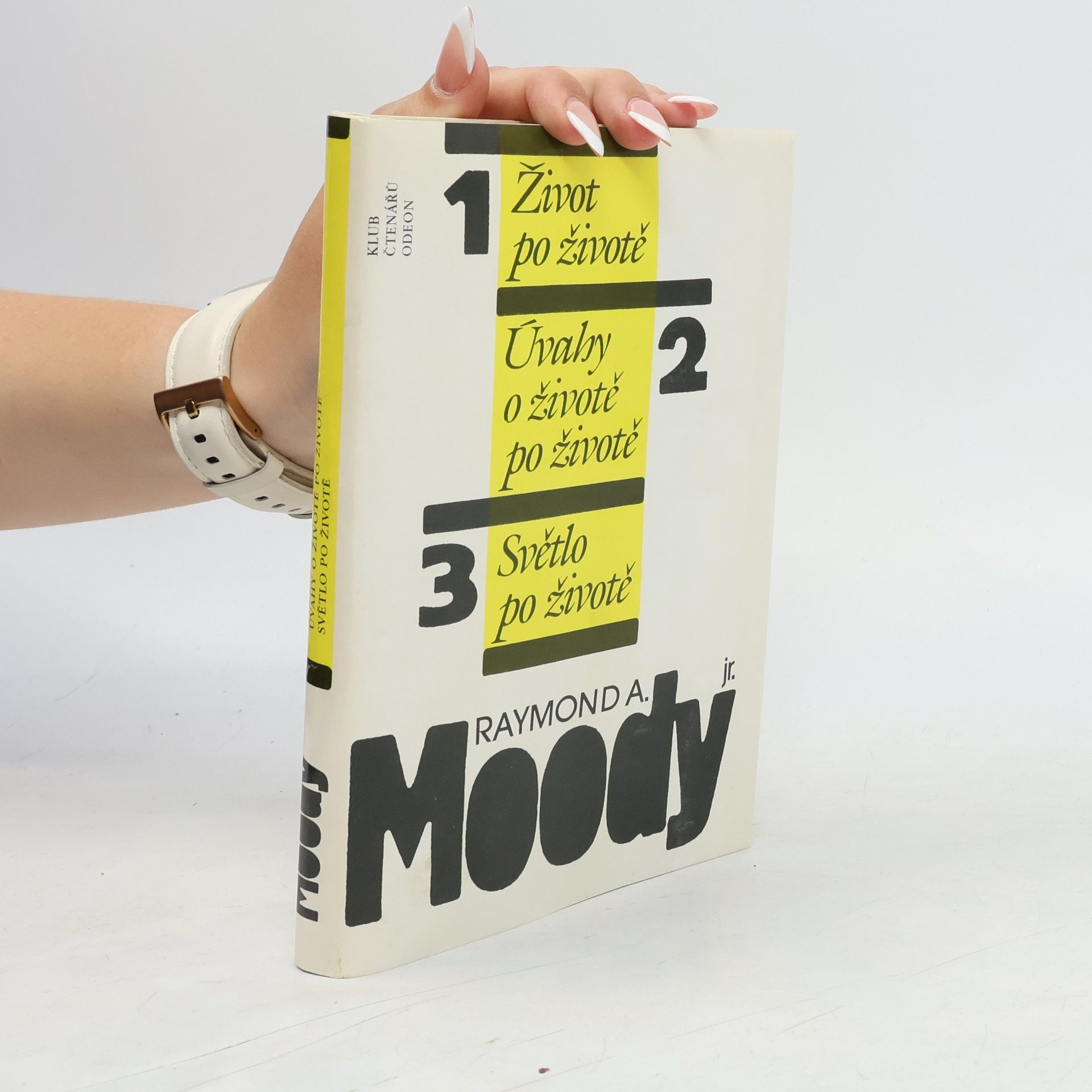 Raymond Moody Život po životě. Úvahy o životě po životě. Světlo po životě