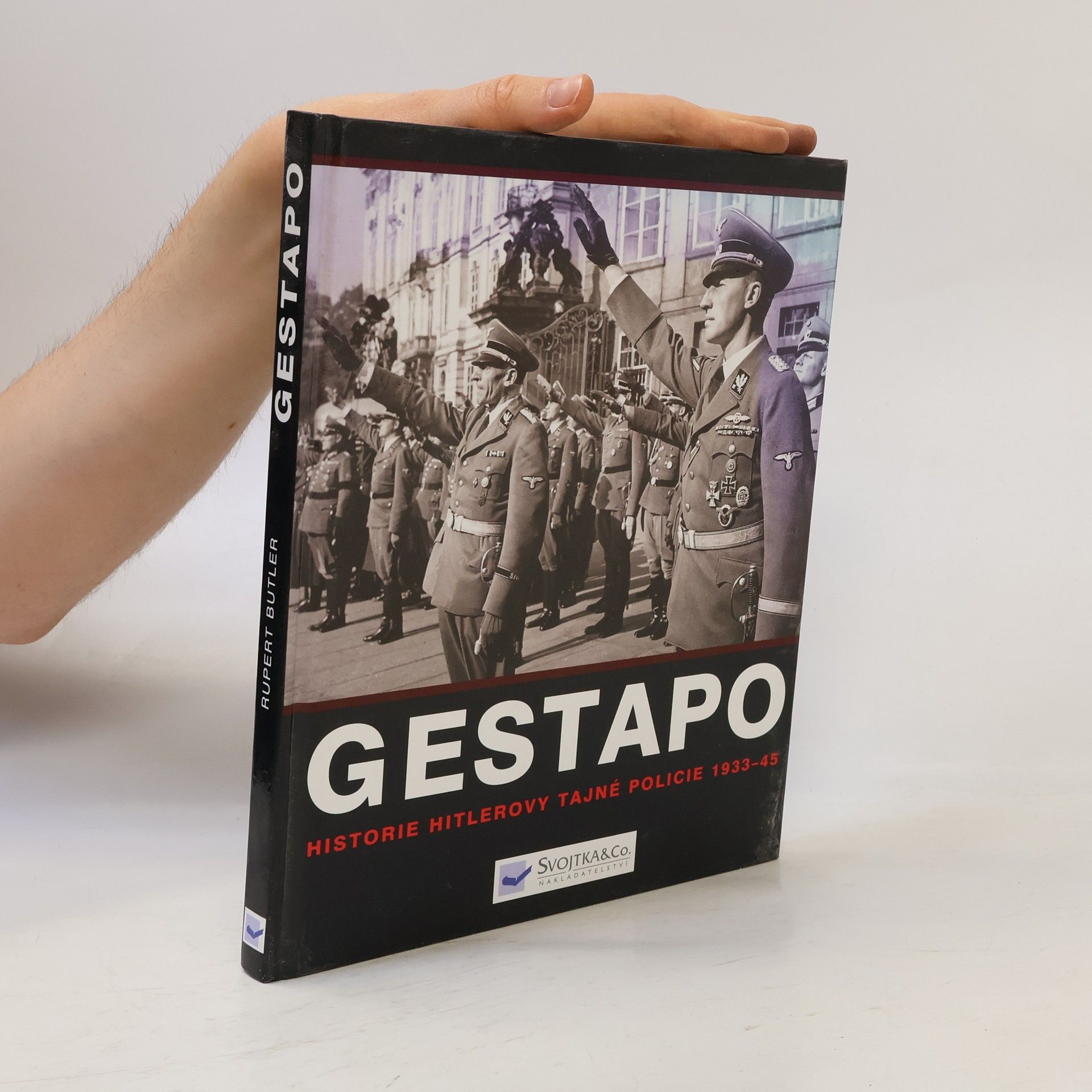 Rupert Butler Gestapo. Dějiny Hitlerovy tajné policie 1933-45
