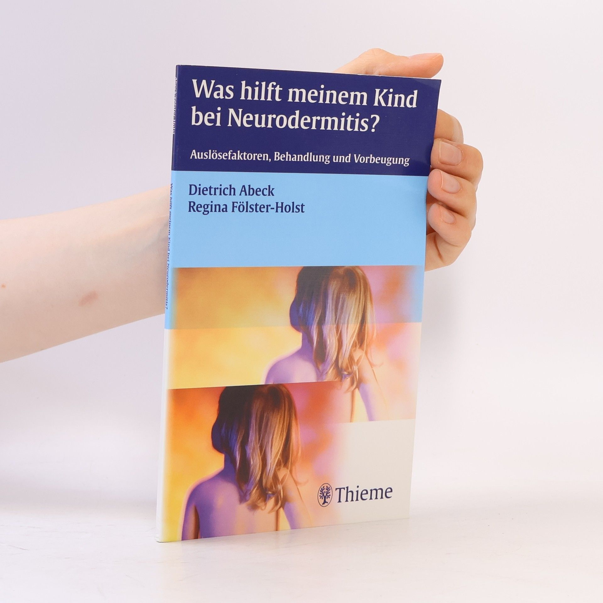 Dietrich Abeck Was hilft meinem Kind bei Neurodermitis?