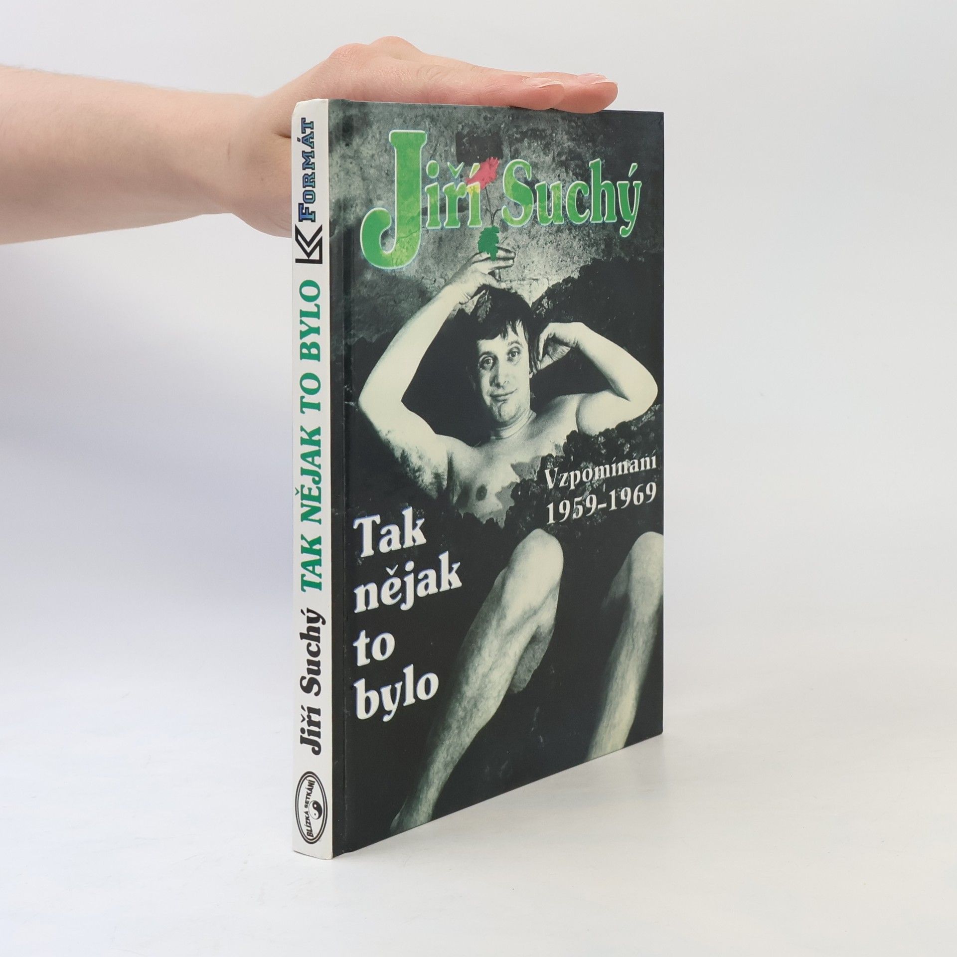 Jiří Suchý Tak nějak to bylo: Vzpomínání 1959-1969