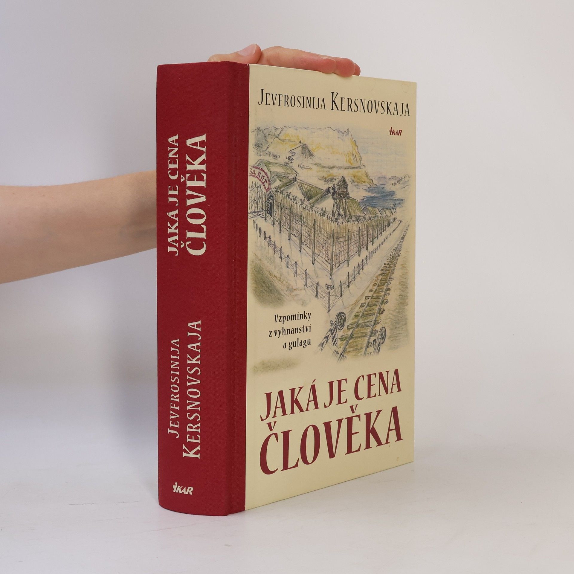 Jevfrosinija Kersnovskaja Jaká je cena člověka: Vzpomínky z vyhnanství a gulagu