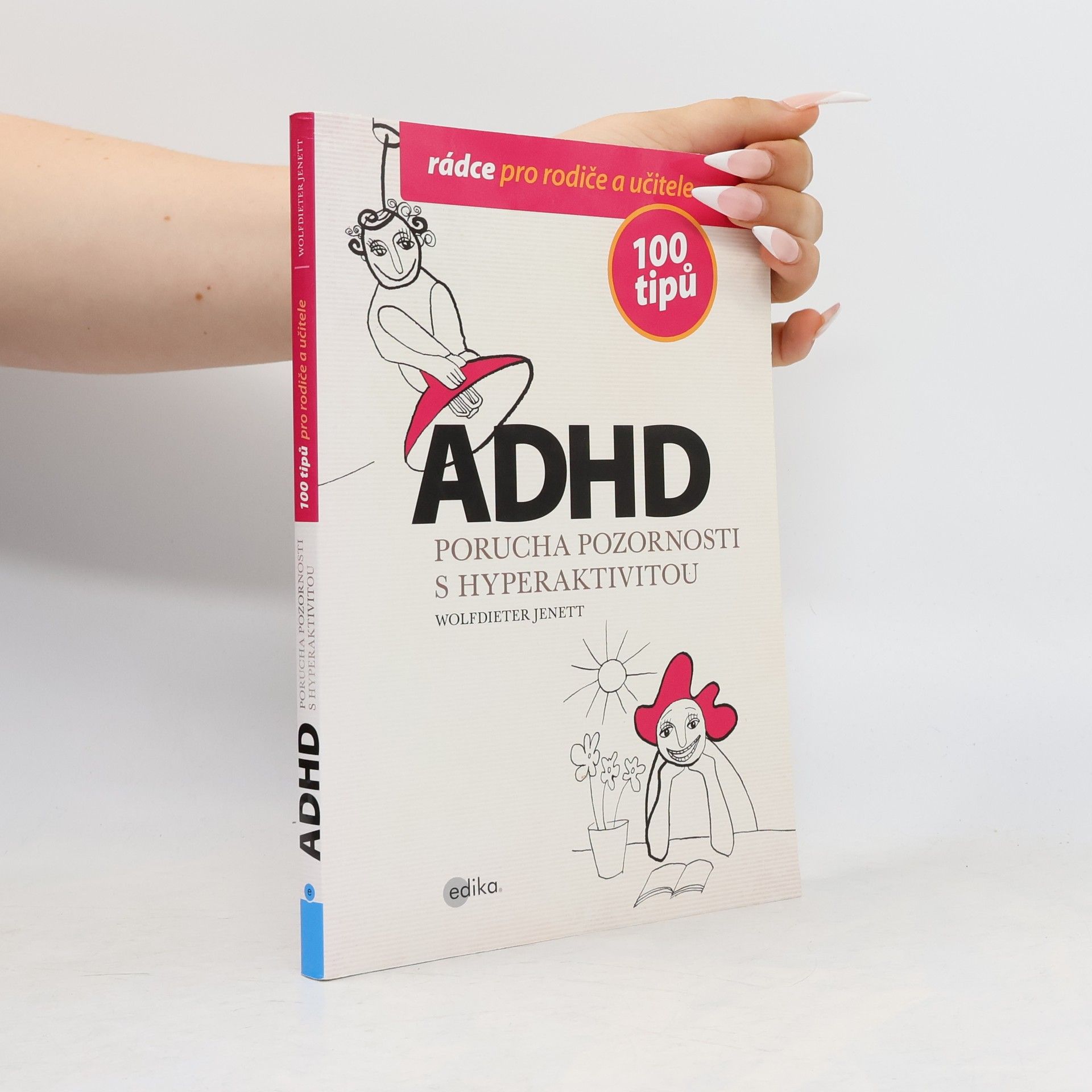 Wolfdieter Jenett ADHD - 100 tipů pro rodiče a učitele