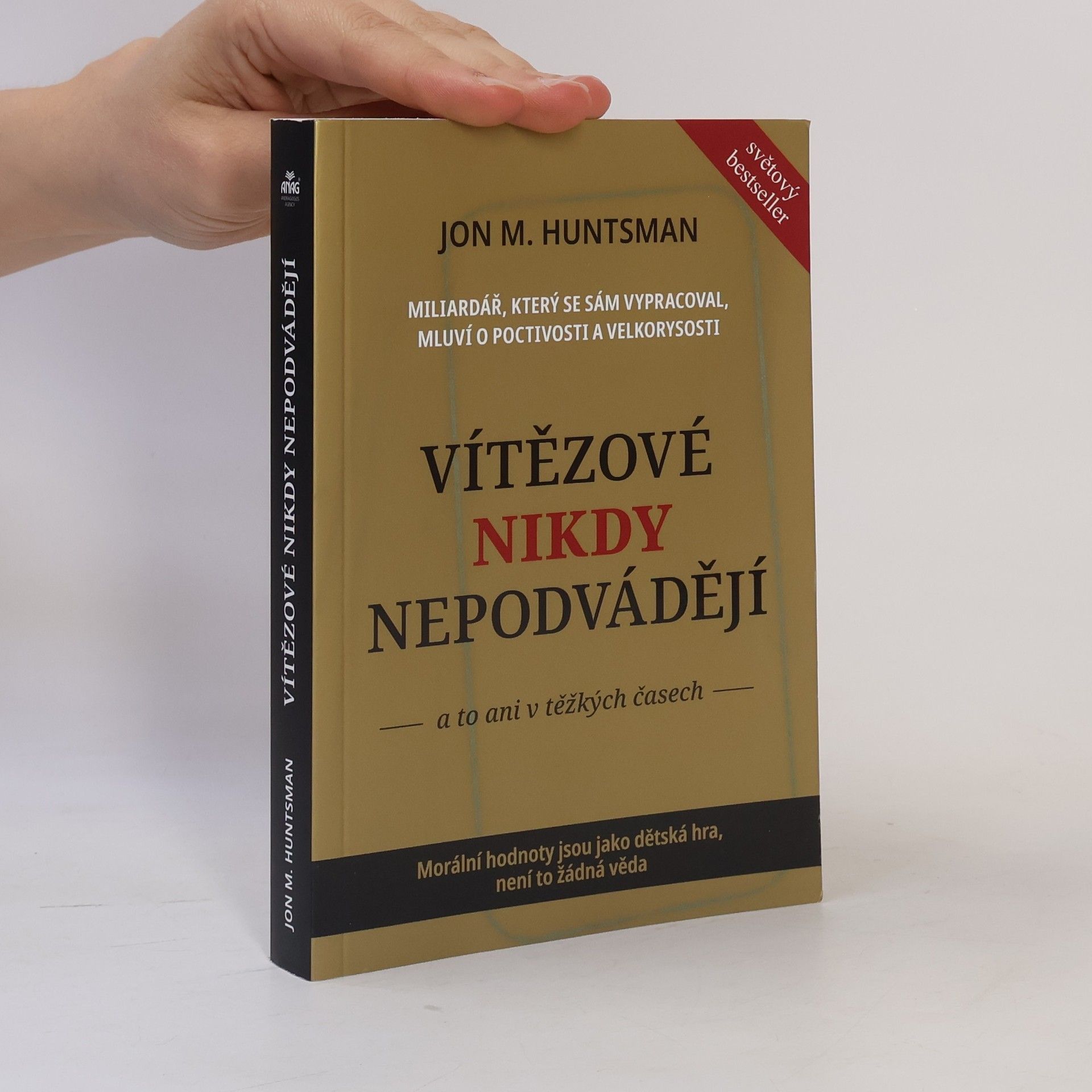 Jon M. Huntsman Vítězové nikdy nepodvádějí