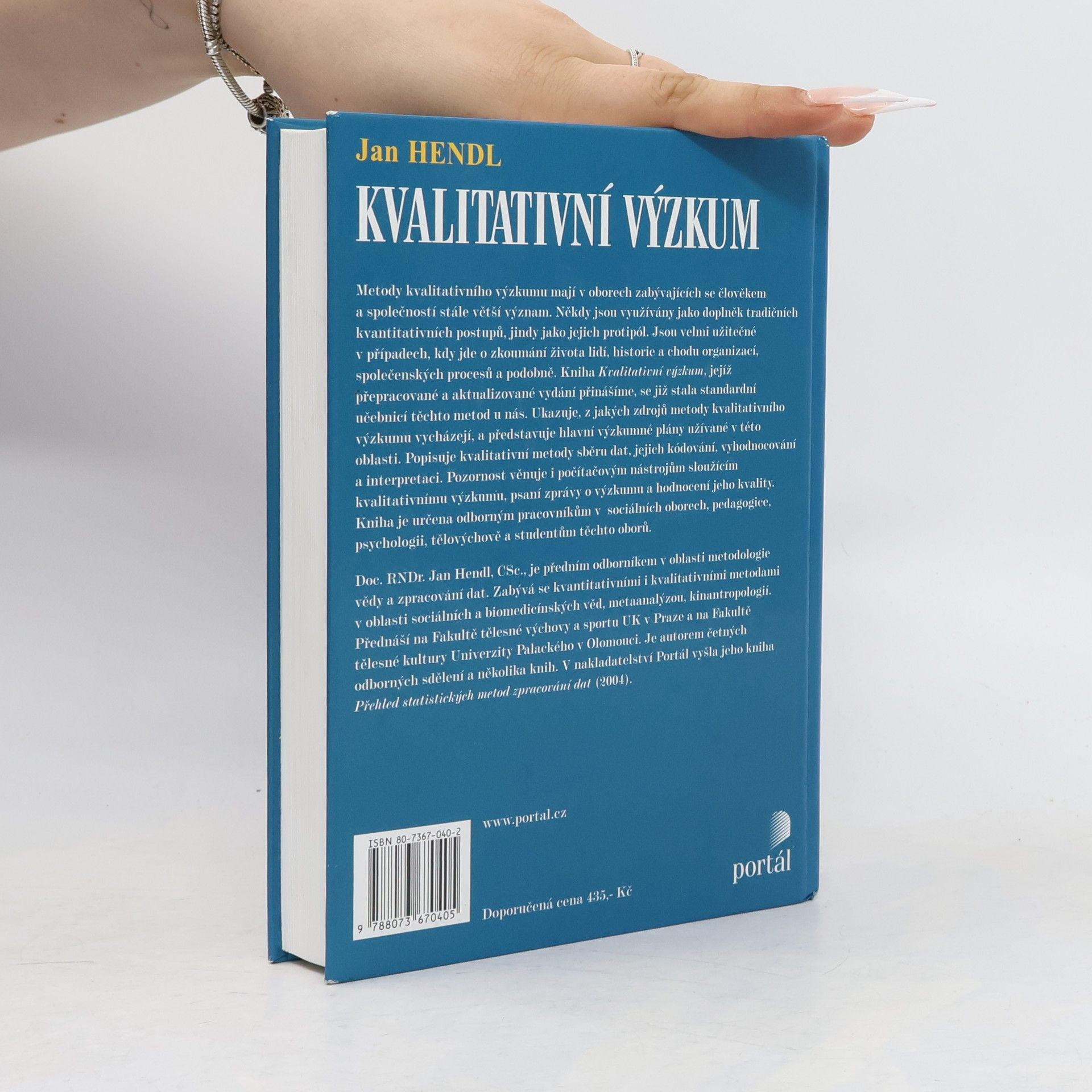 Jan Hendl Kvalitativní výzkum: Základní metody a aplikace