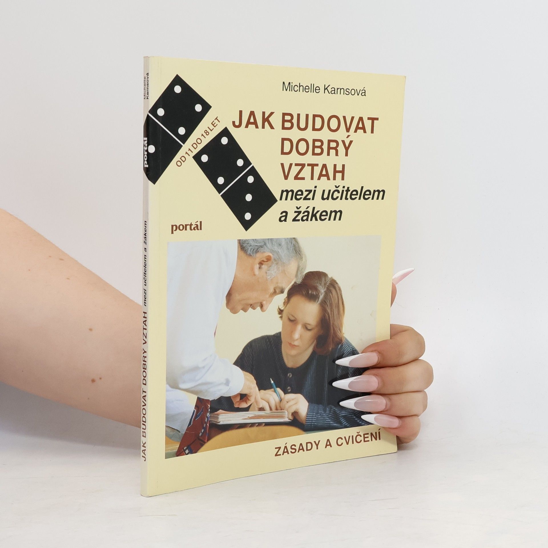 Autorenkollektiv Jak budovat dobrý vztah mezi učitelem a žákem