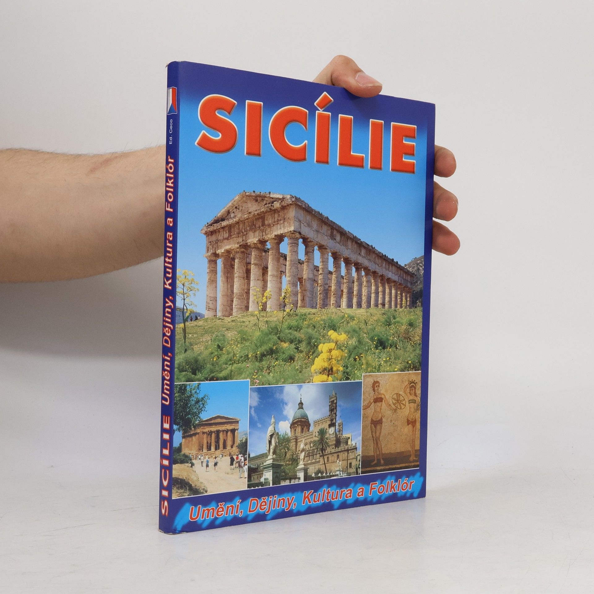 Autores varios Sicílie. Umění, dějiny, kultura a folklór